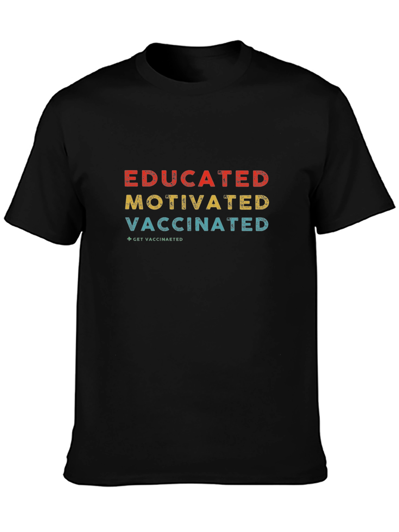 Educated Motivated Vaccinated Graphic T-Shirt
