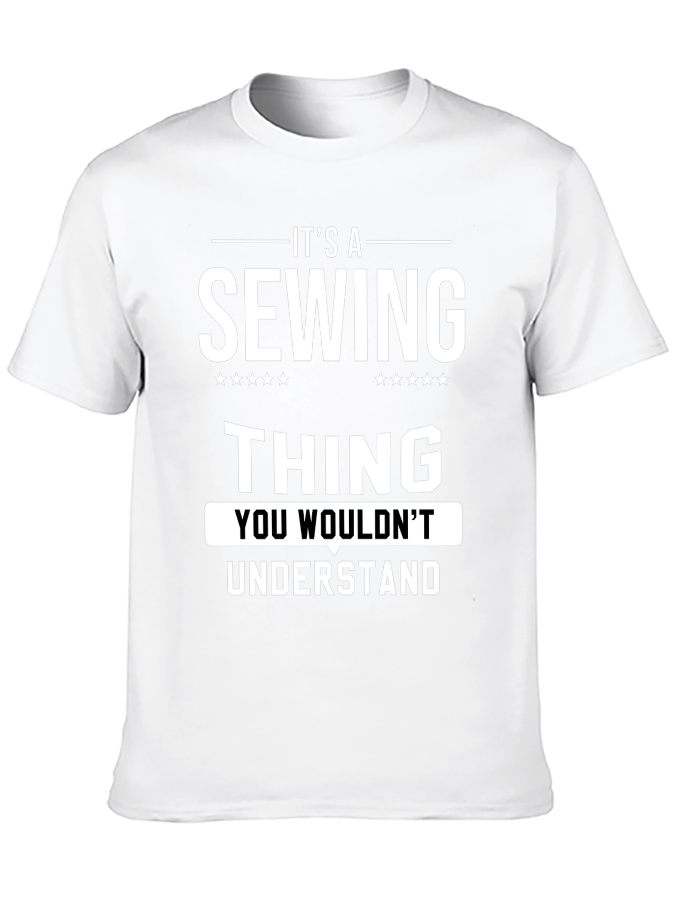 Its a Sewing Thing T-Shirt - Unique Design