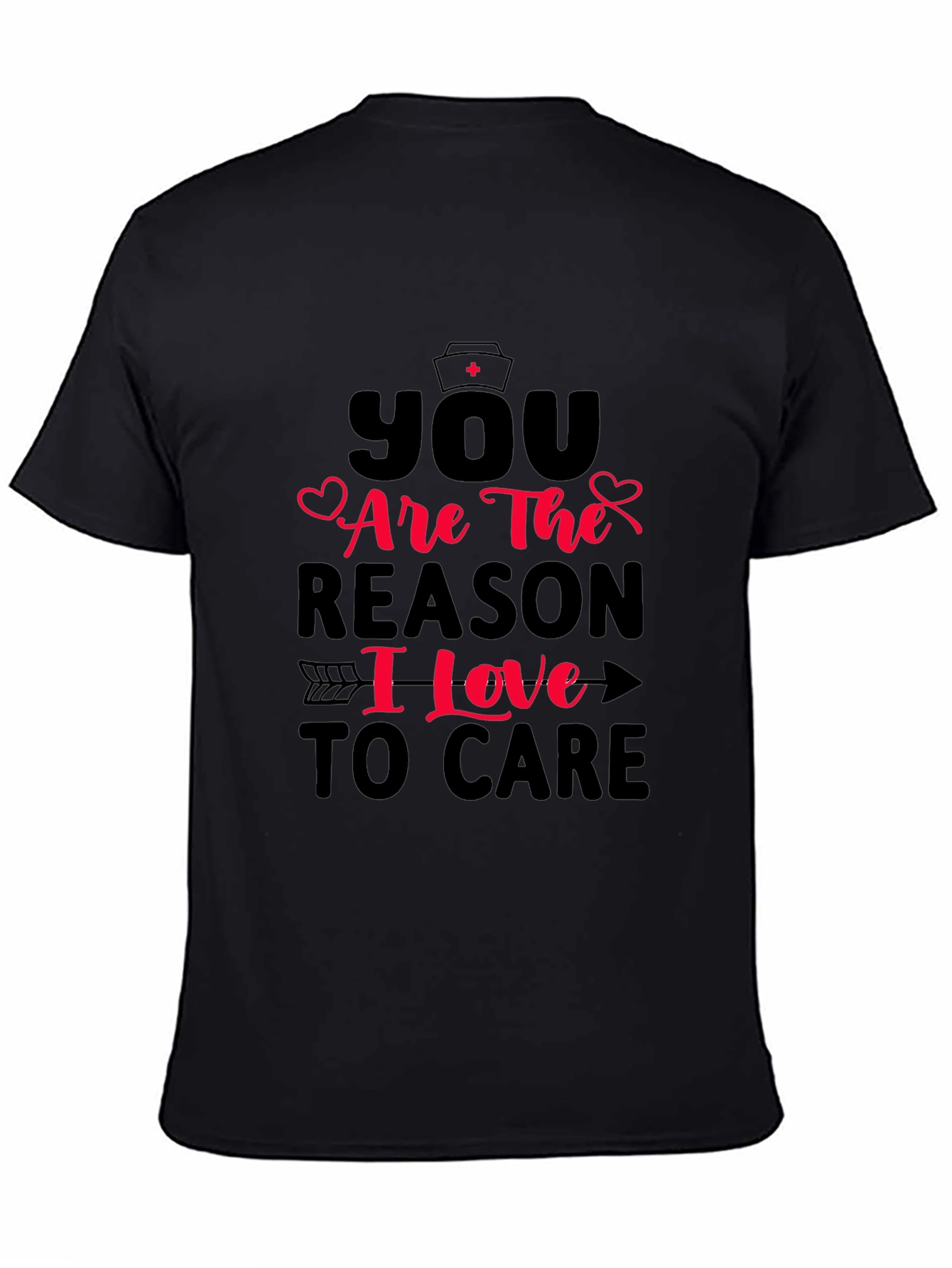 Nurse Love T-Shirt - You Are The Reason