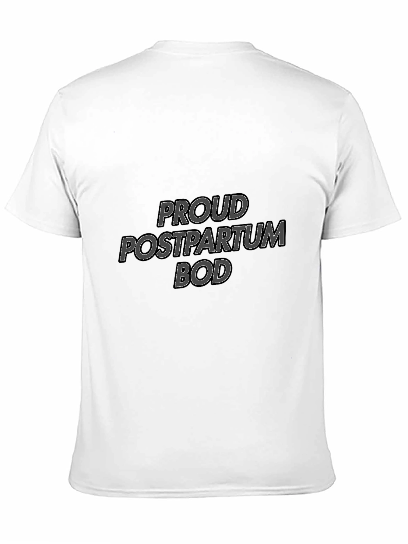 Proud Postpartum Bod Graphic T-Shirt