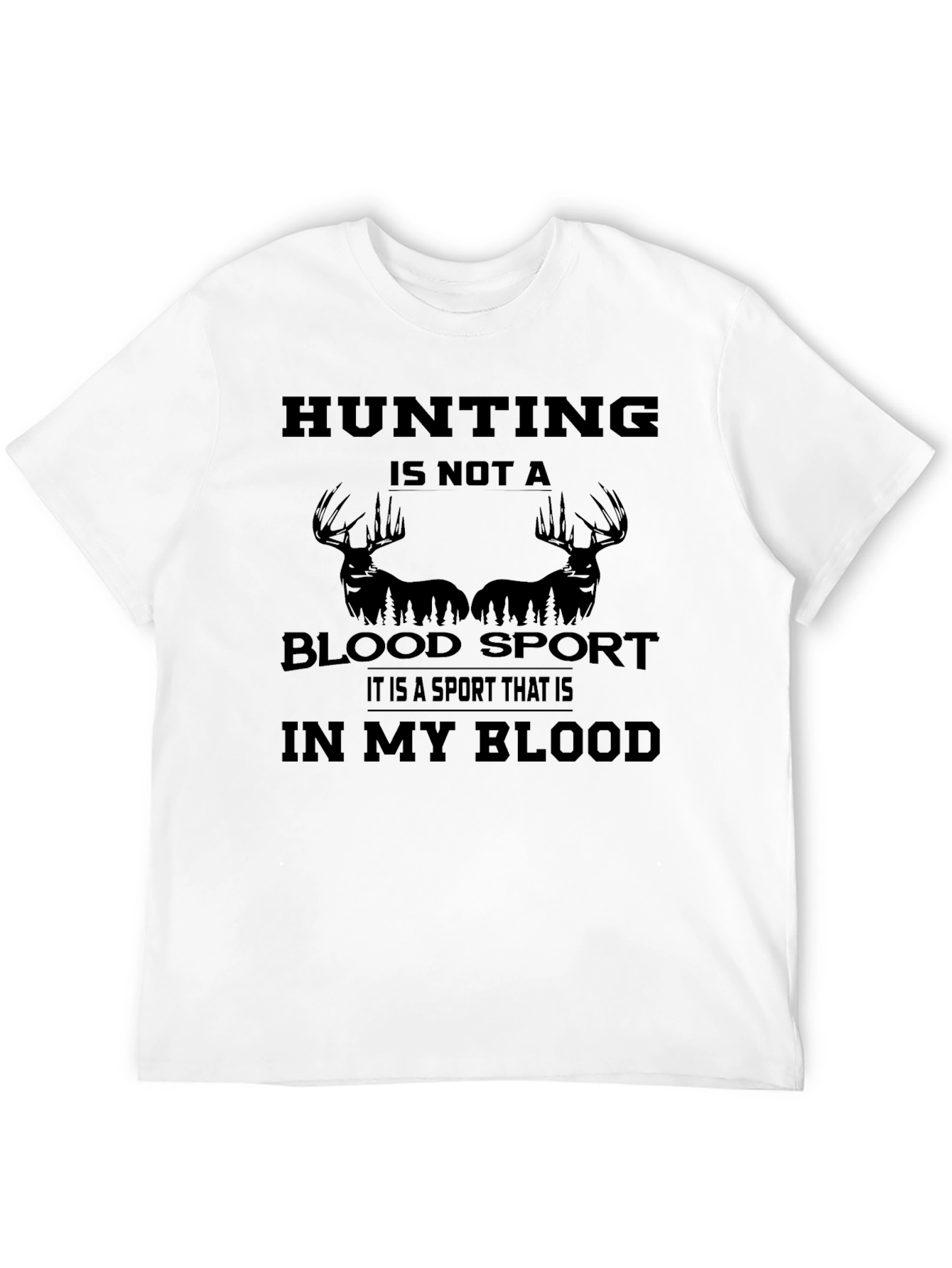 Hunting is Not a Blood Sport Graphic Tee