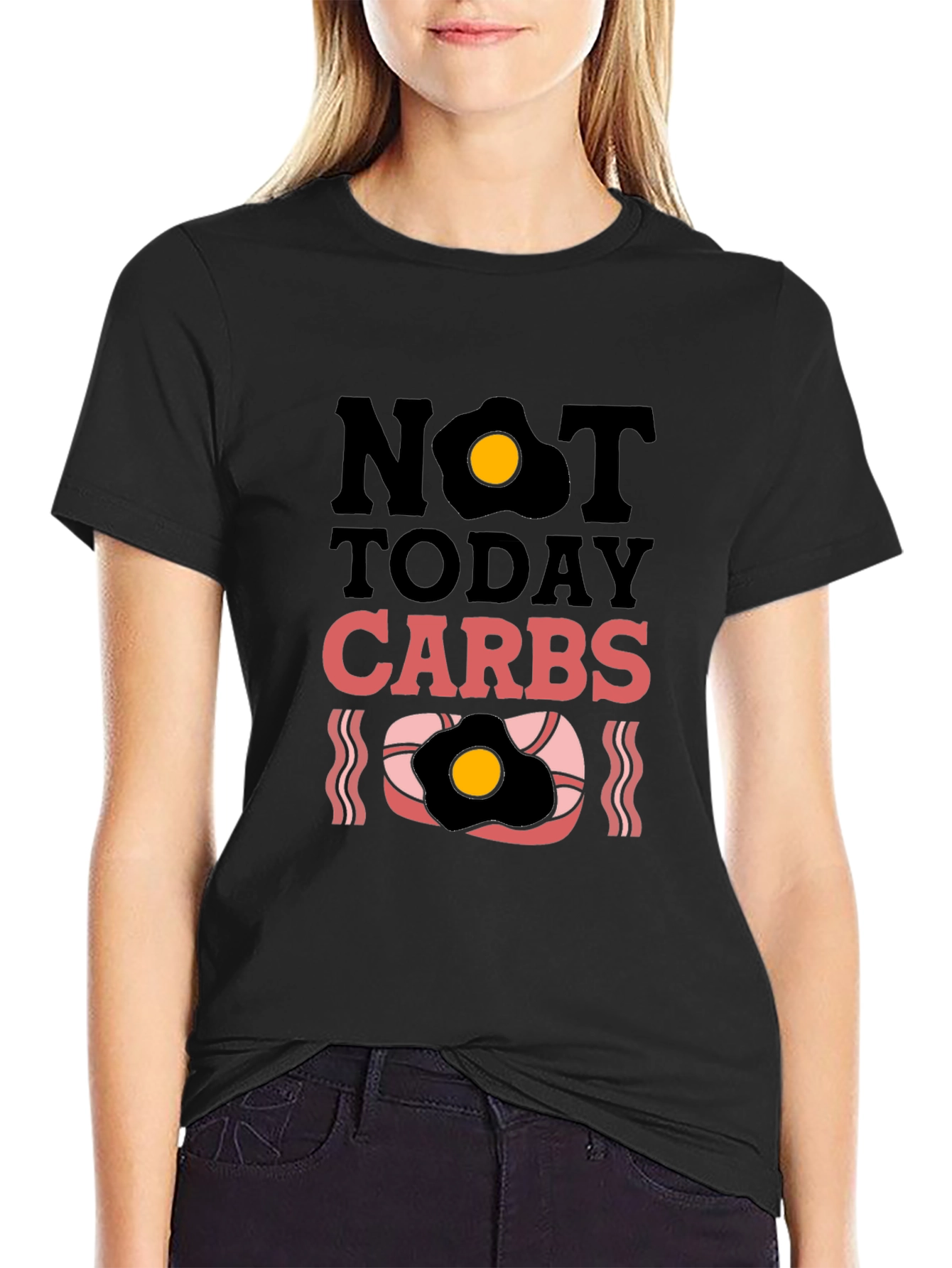 Not Today Carbs Graphic T-Shirt