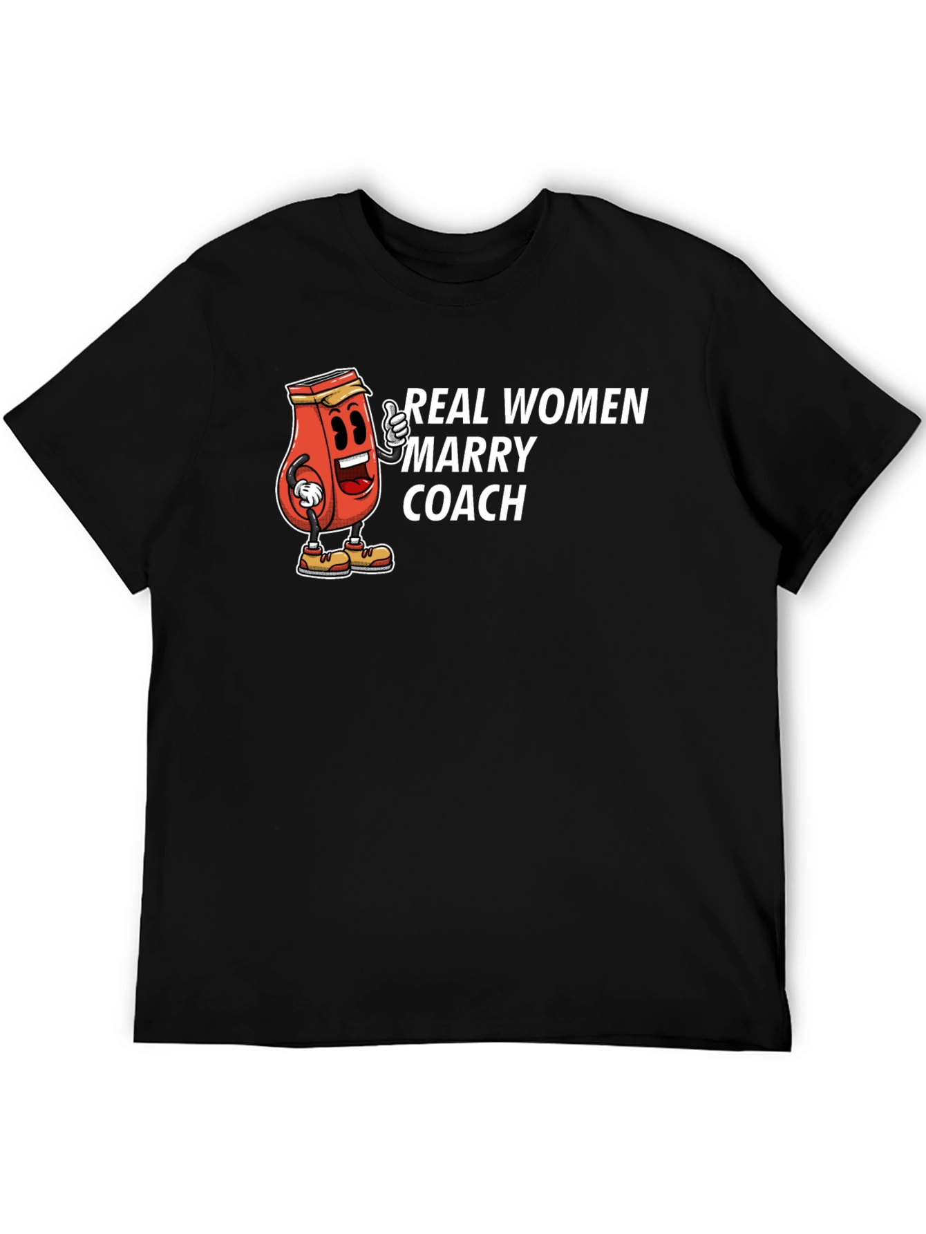 Real Women Marry Coach T-Shirt