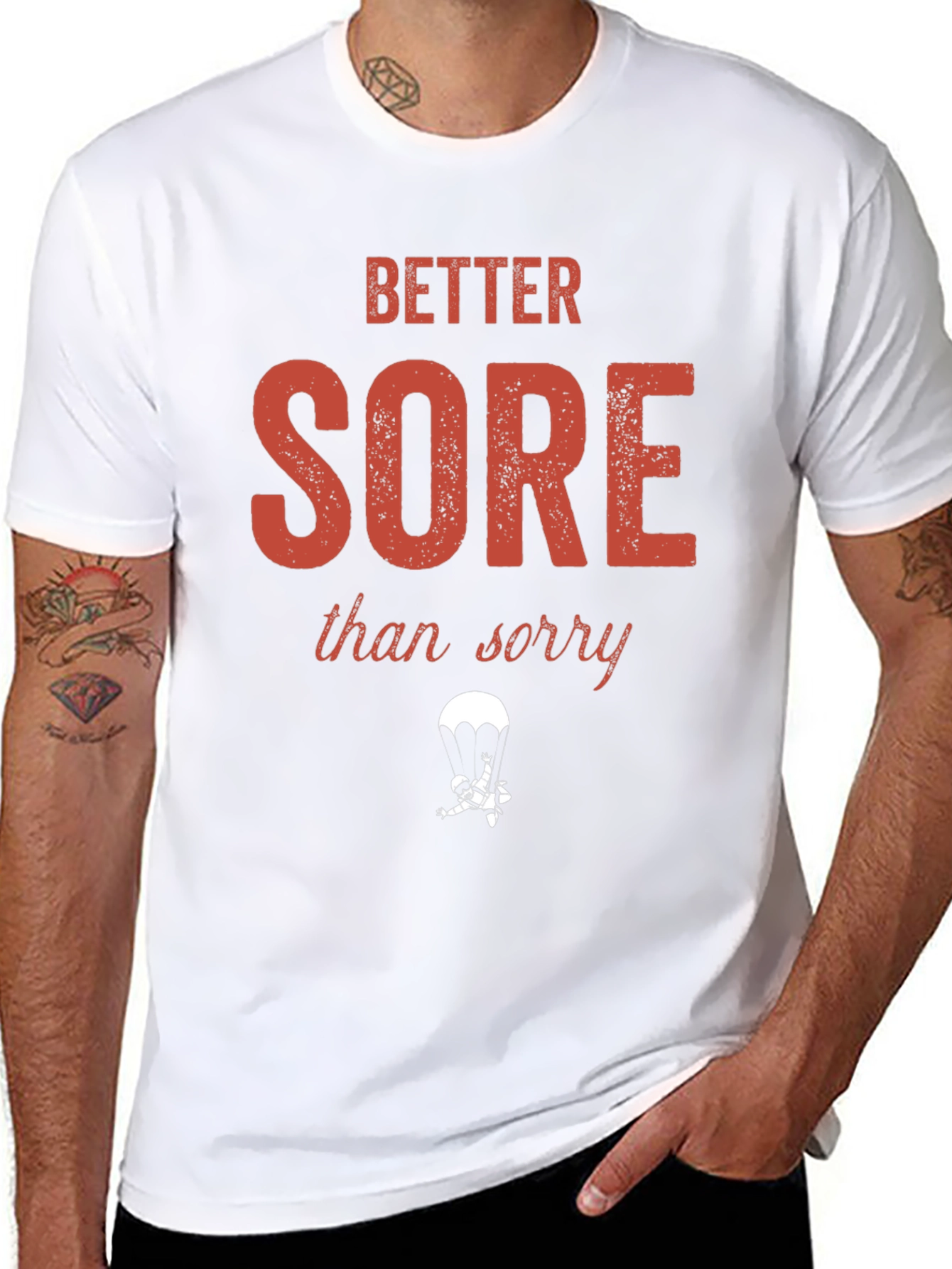 Better Sore Than Sorry T-Shirt