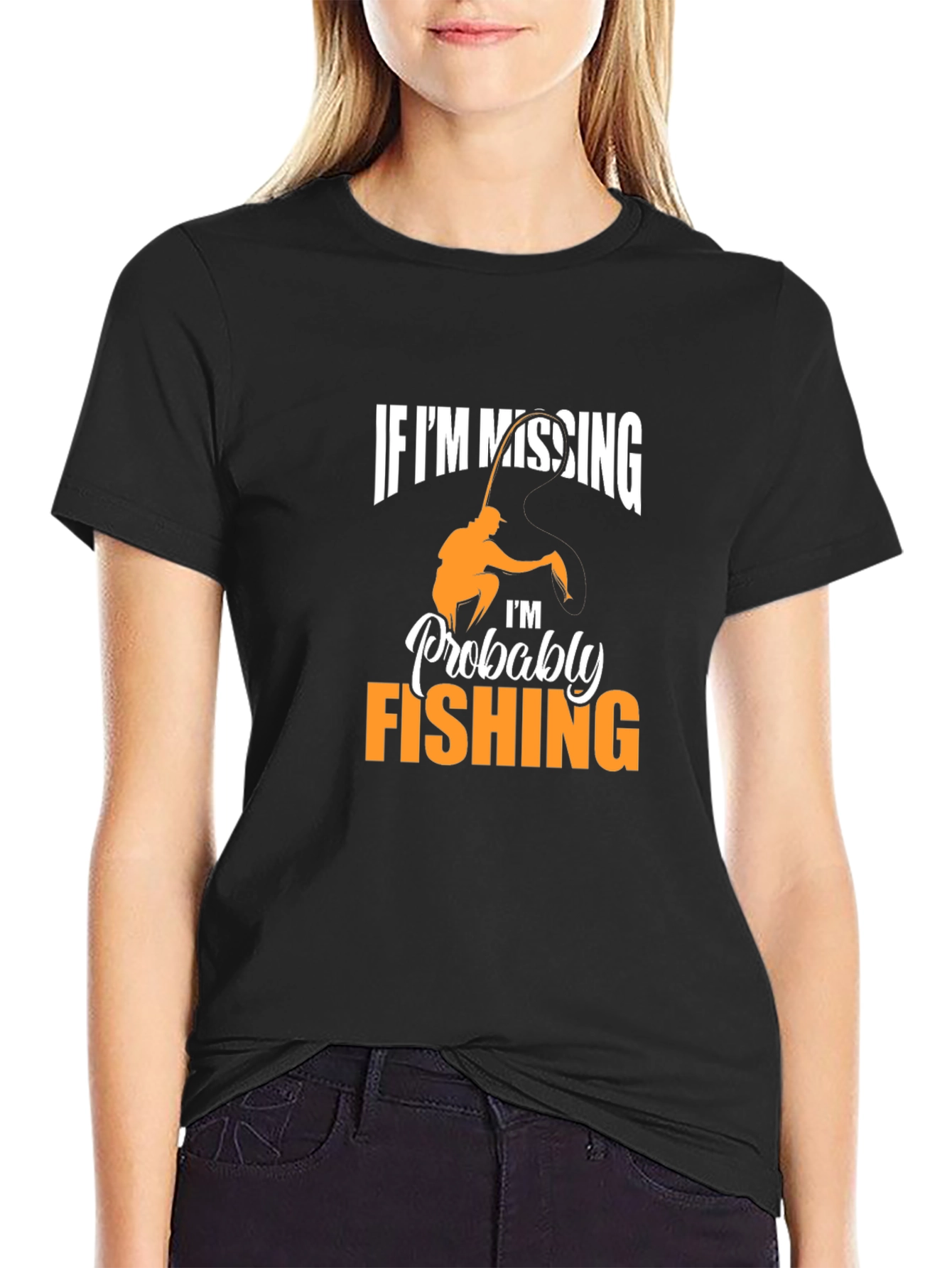 Fishing T-Shirt: If Im Missing Im Fishing