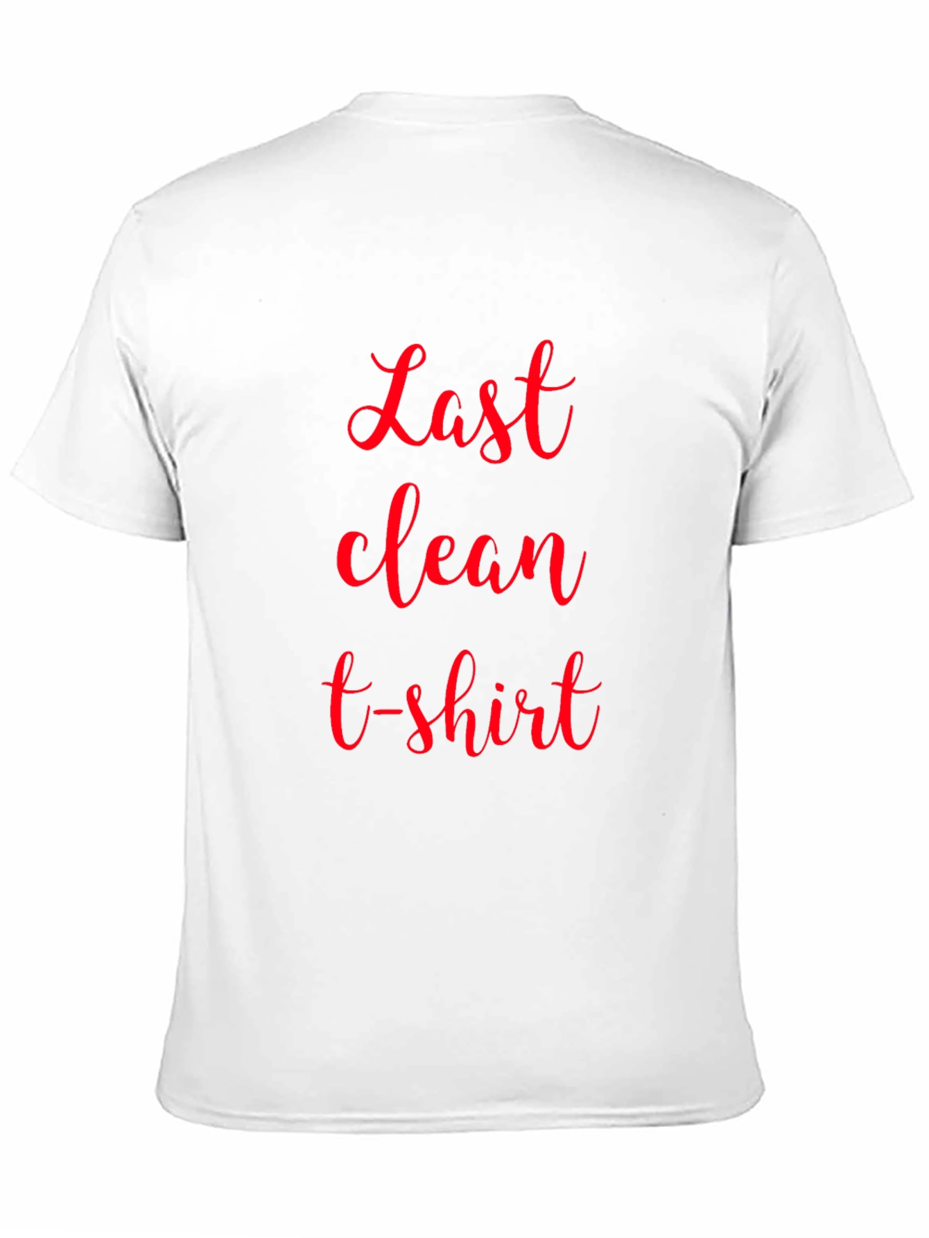 Last Clean T-Shirt - Novelty Graphic Tee