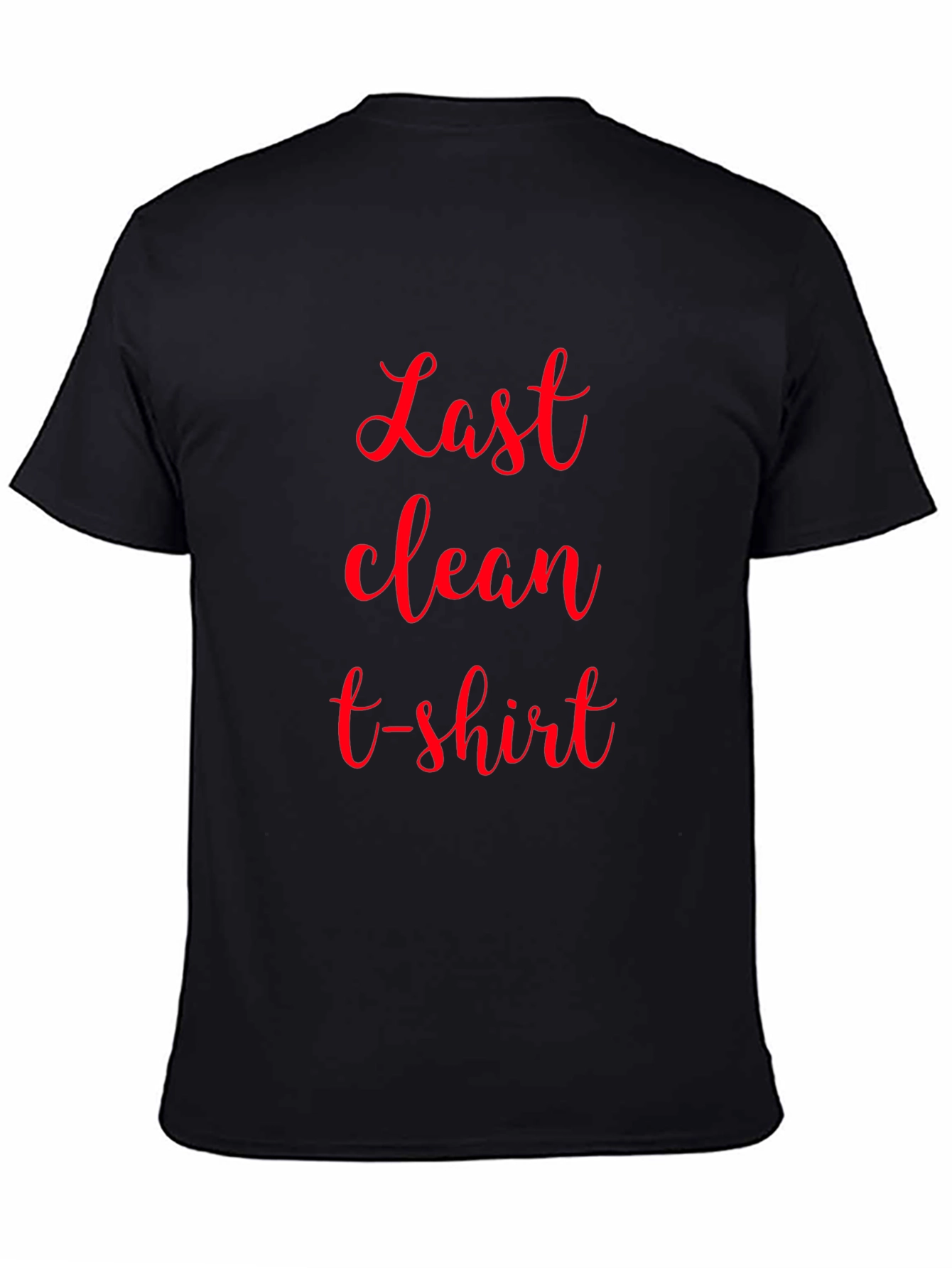 Last Clean T-Shirt - Novelty Graphic Tee