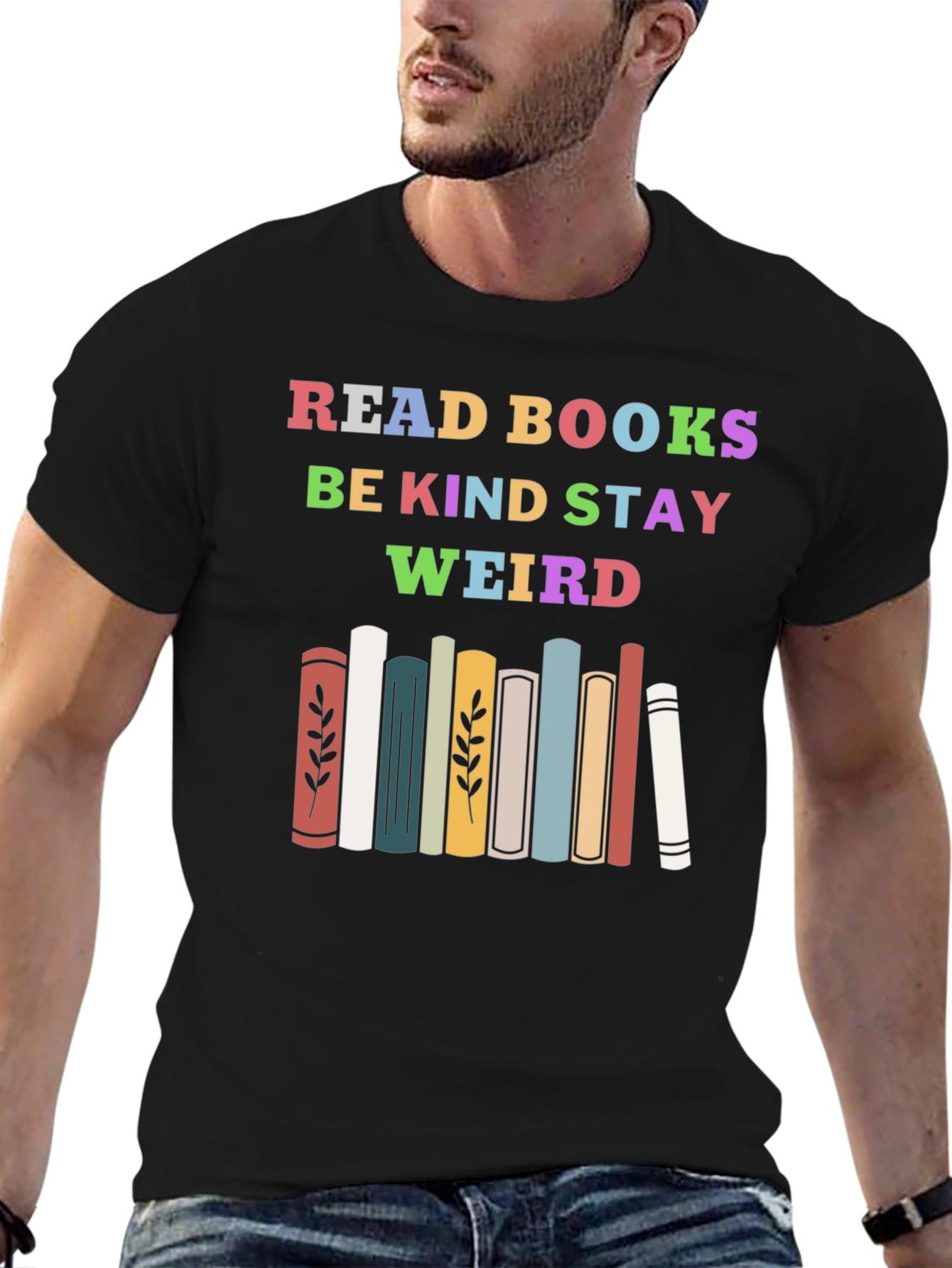 Read Books Be Kind Stay Weird T-Shirt