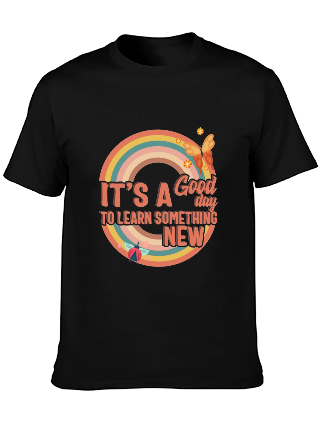 Its a Good Day to Learn Something New T-Shirt