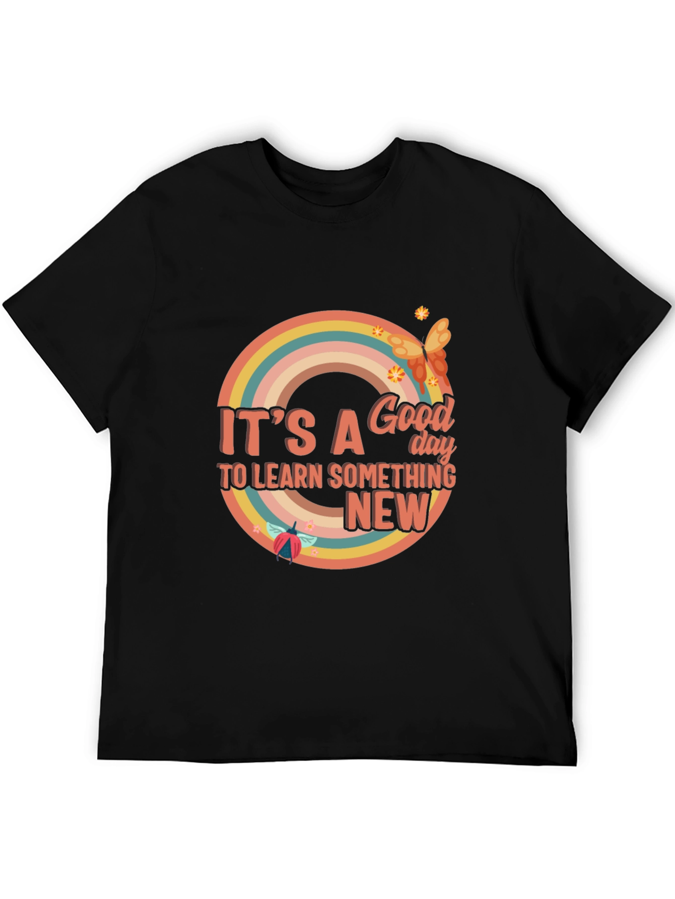 Its a Good Day to Learn Something New T-Shirt