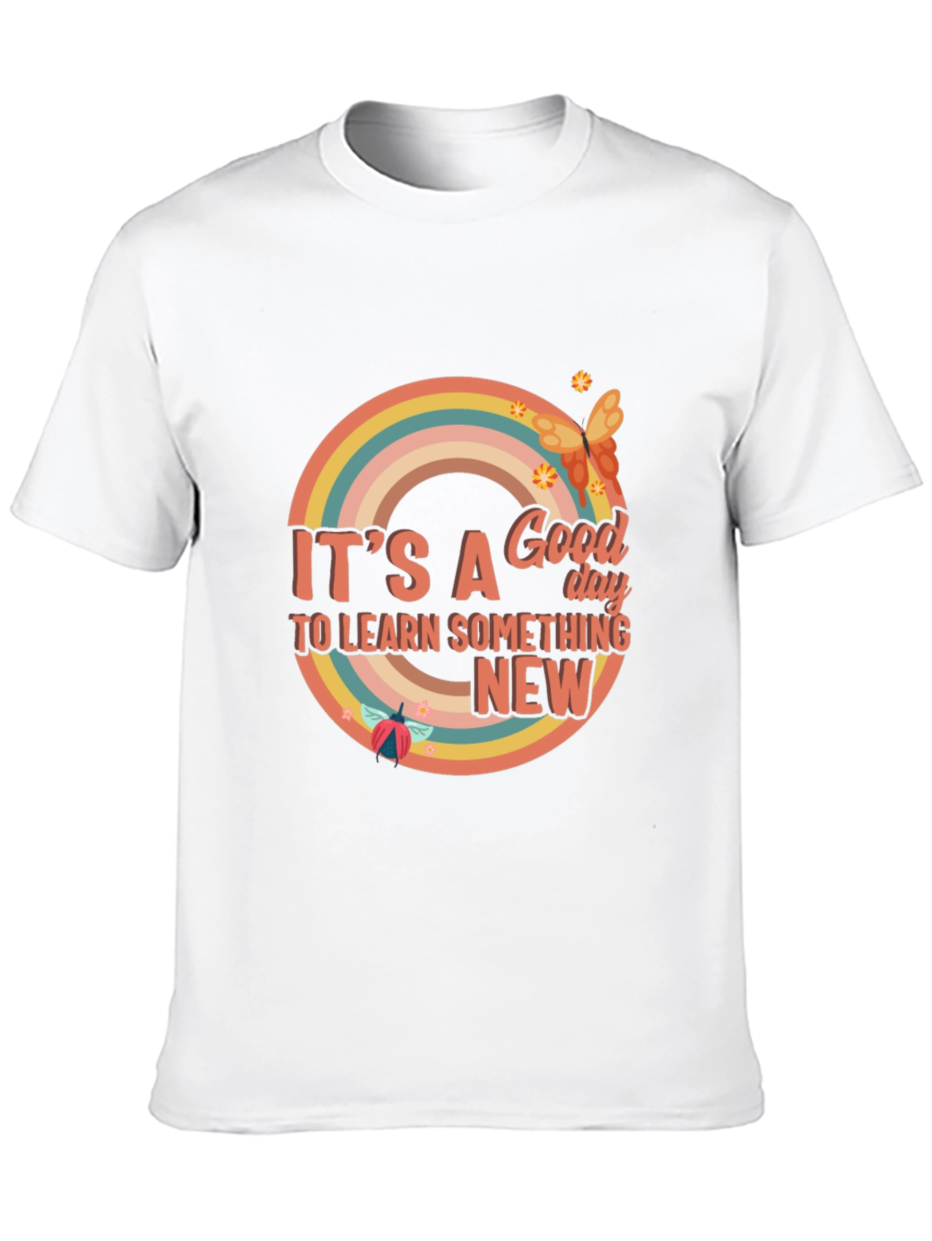 Its a Good Day to Learn Something New T-Shirt