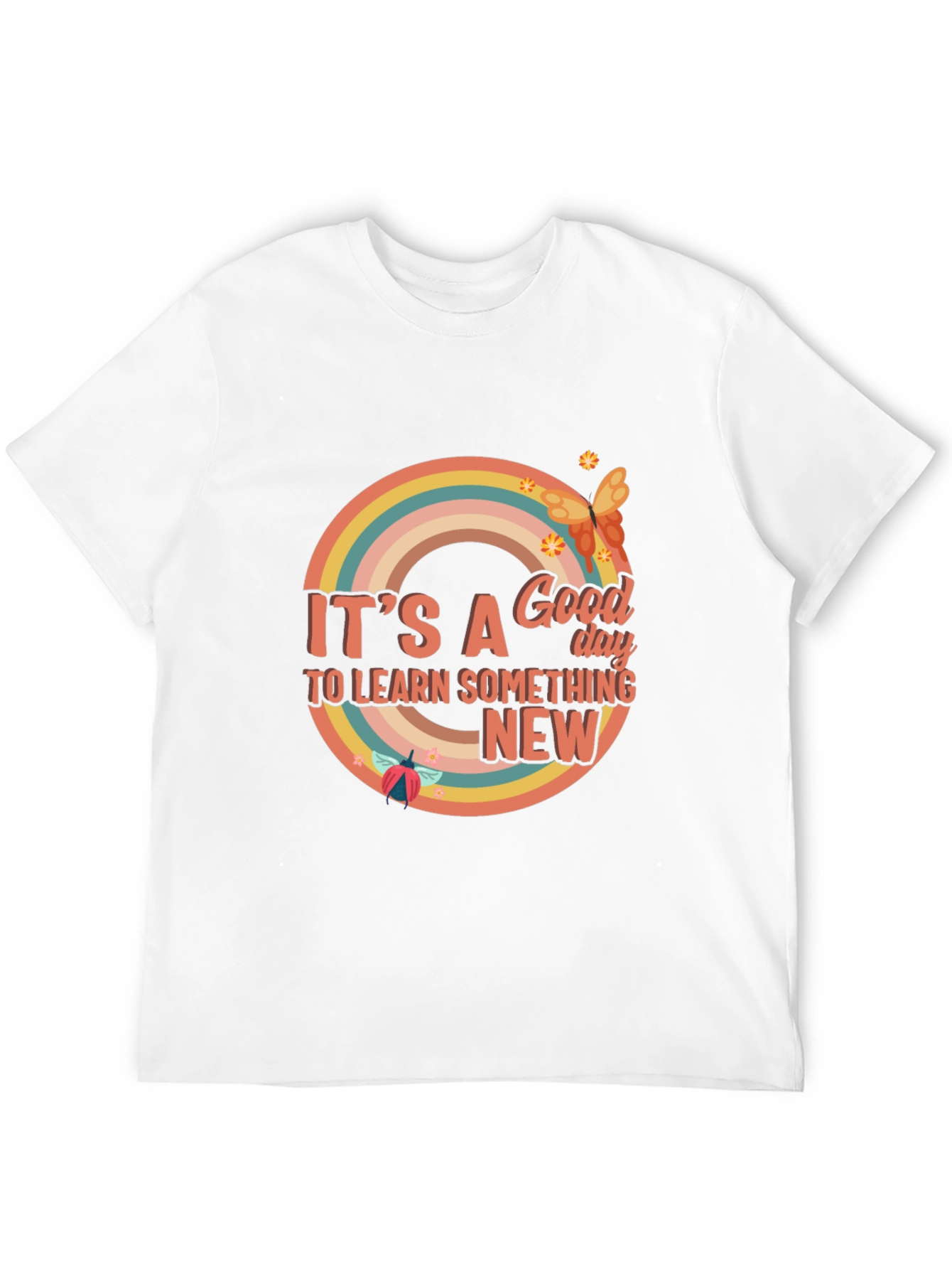Its a Good Day to Learn Something New T-Shirt