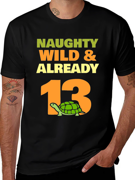 Naughty Wild & Already 13 Turtle T-Shirt