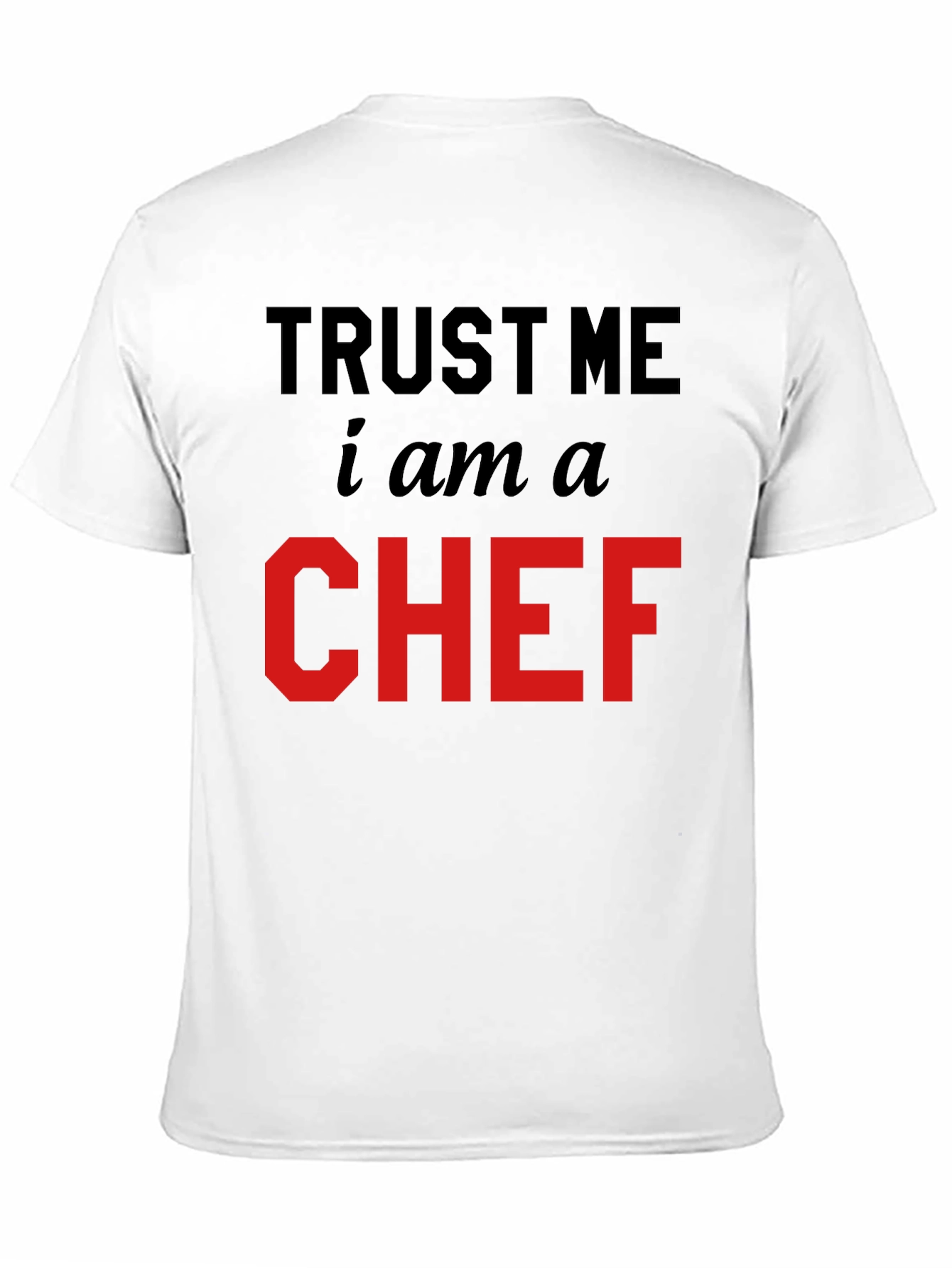 Trust Me Im a Chef Black T-Shirt