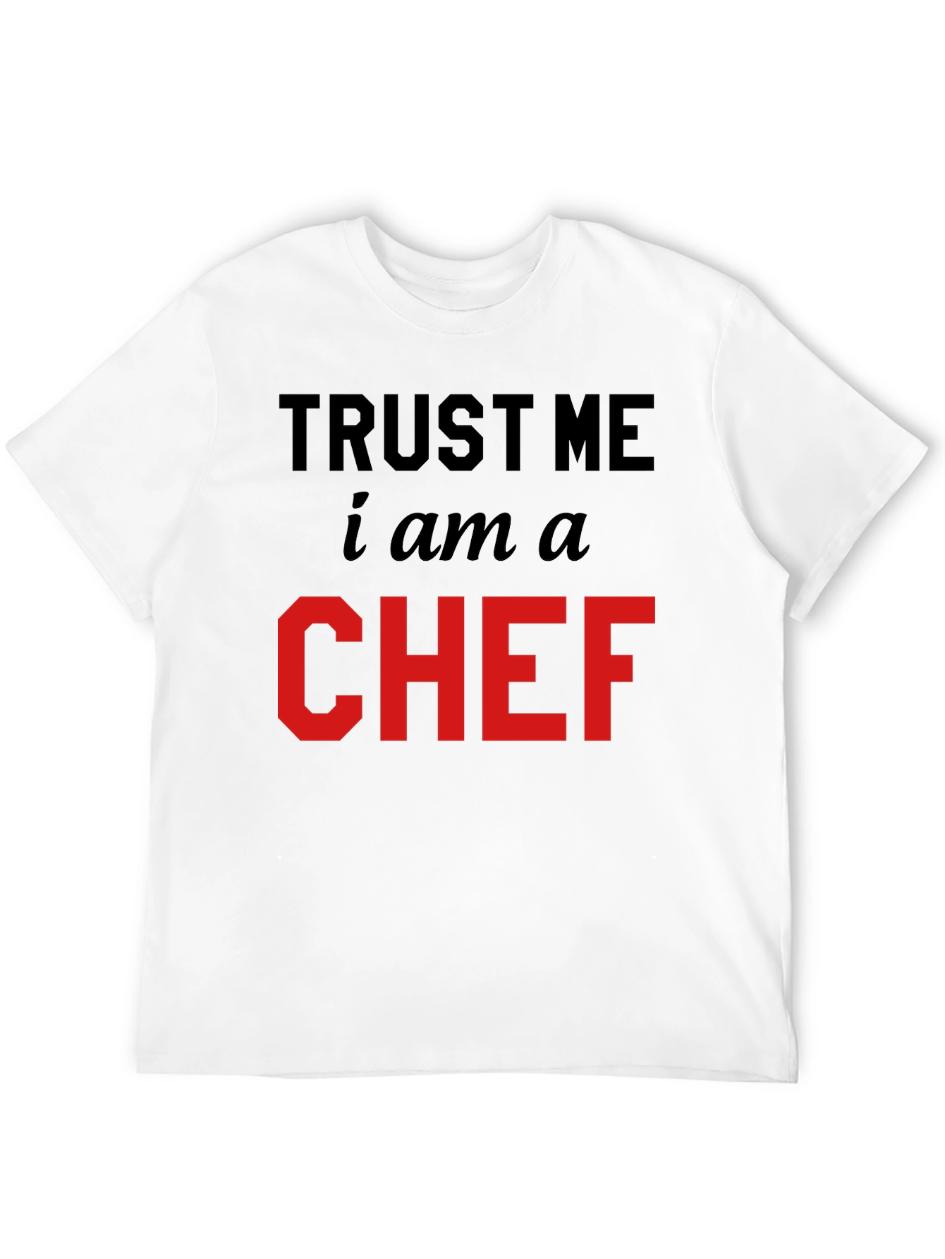 Trust Me Im a Chef Black T-Shirt