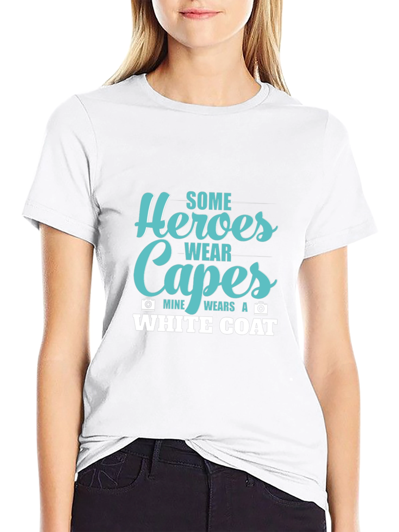 Heroes Wear Capes White Coat T-Shirt