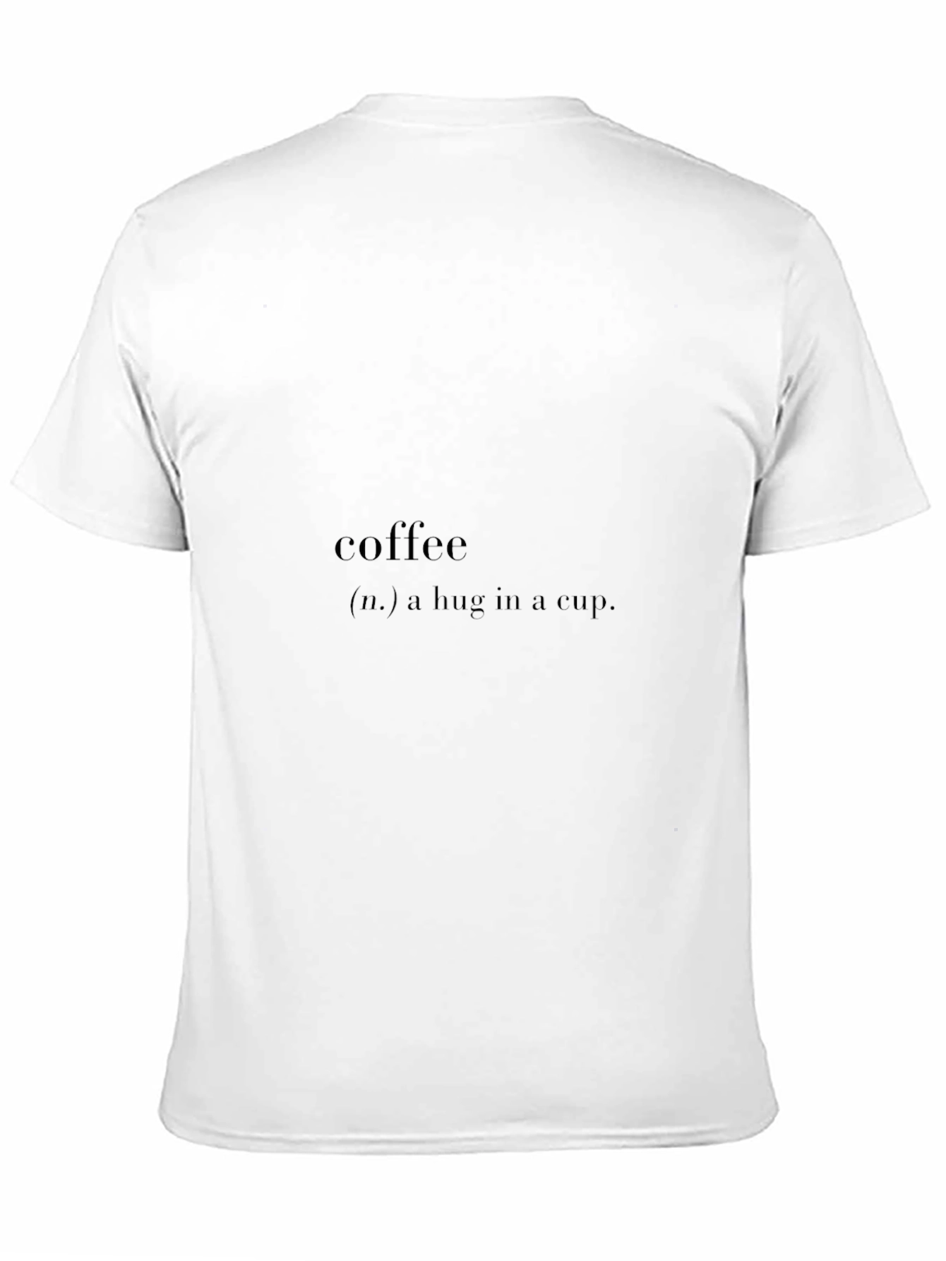Coffee Definition T-Shirt - Hug in a Cup