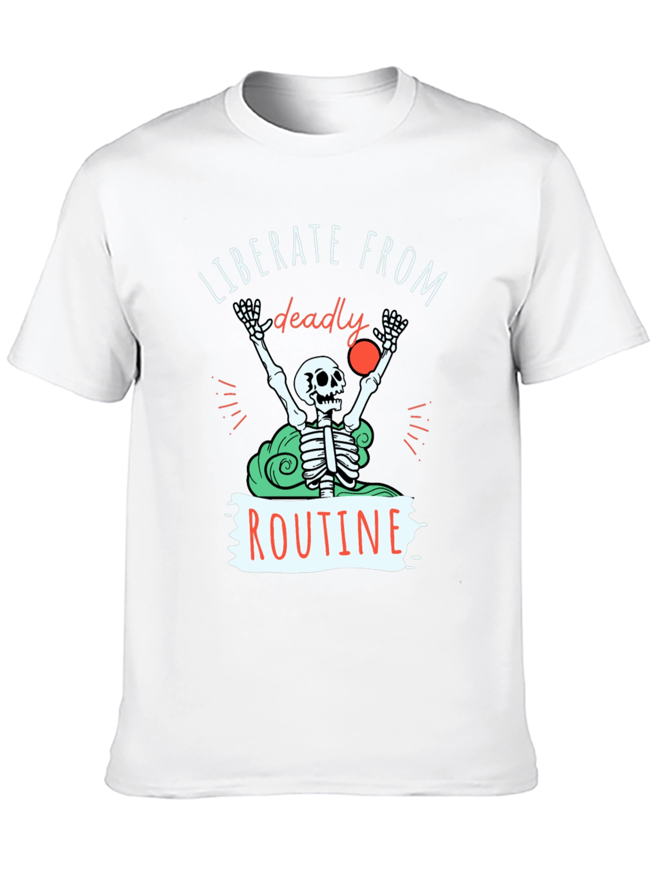 Liberate from Routine T-Shirt - Skeleton Design