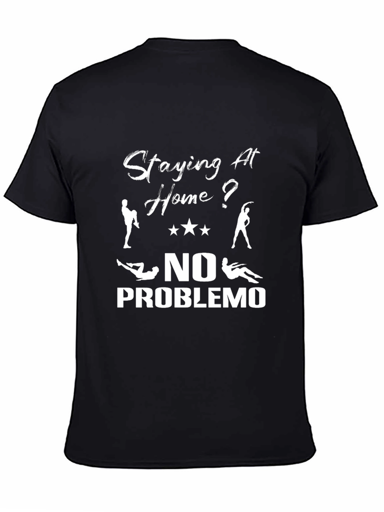 Staying at Home? No Problemo Workout Graphic Tee