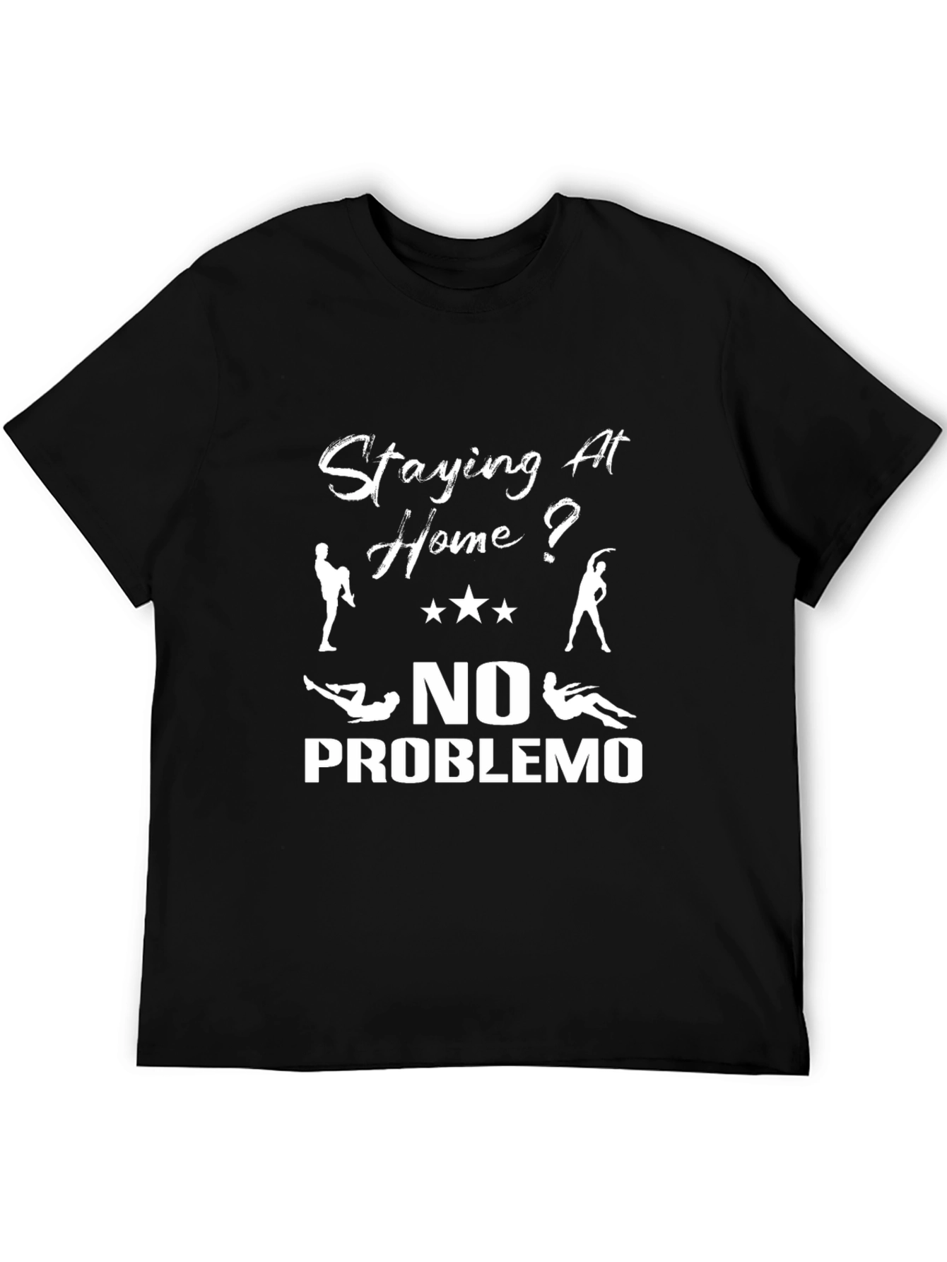 Staying at Home? No Problemo Workout Graphic Tee