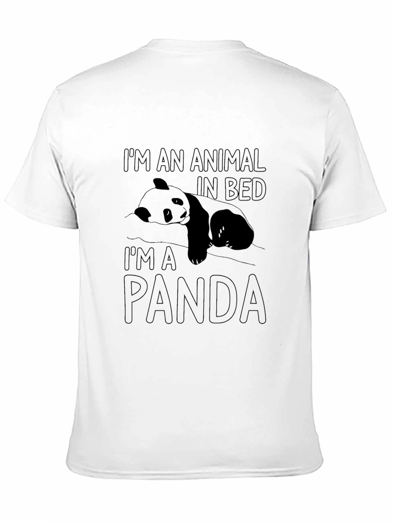 Im an Animal in Bed Panda T-Shirt
