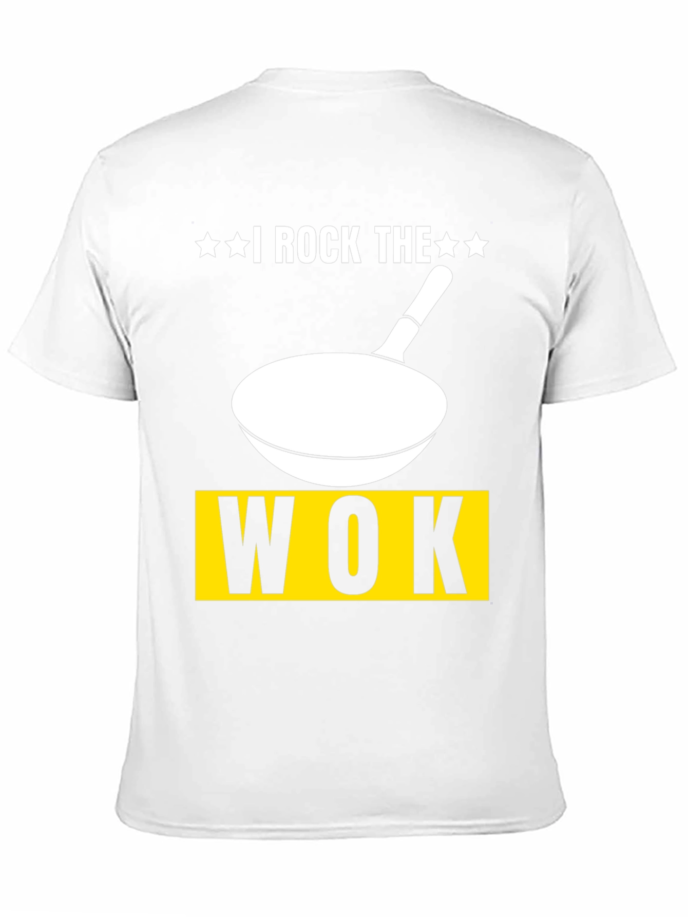I Rock The Wok T-Shirt
