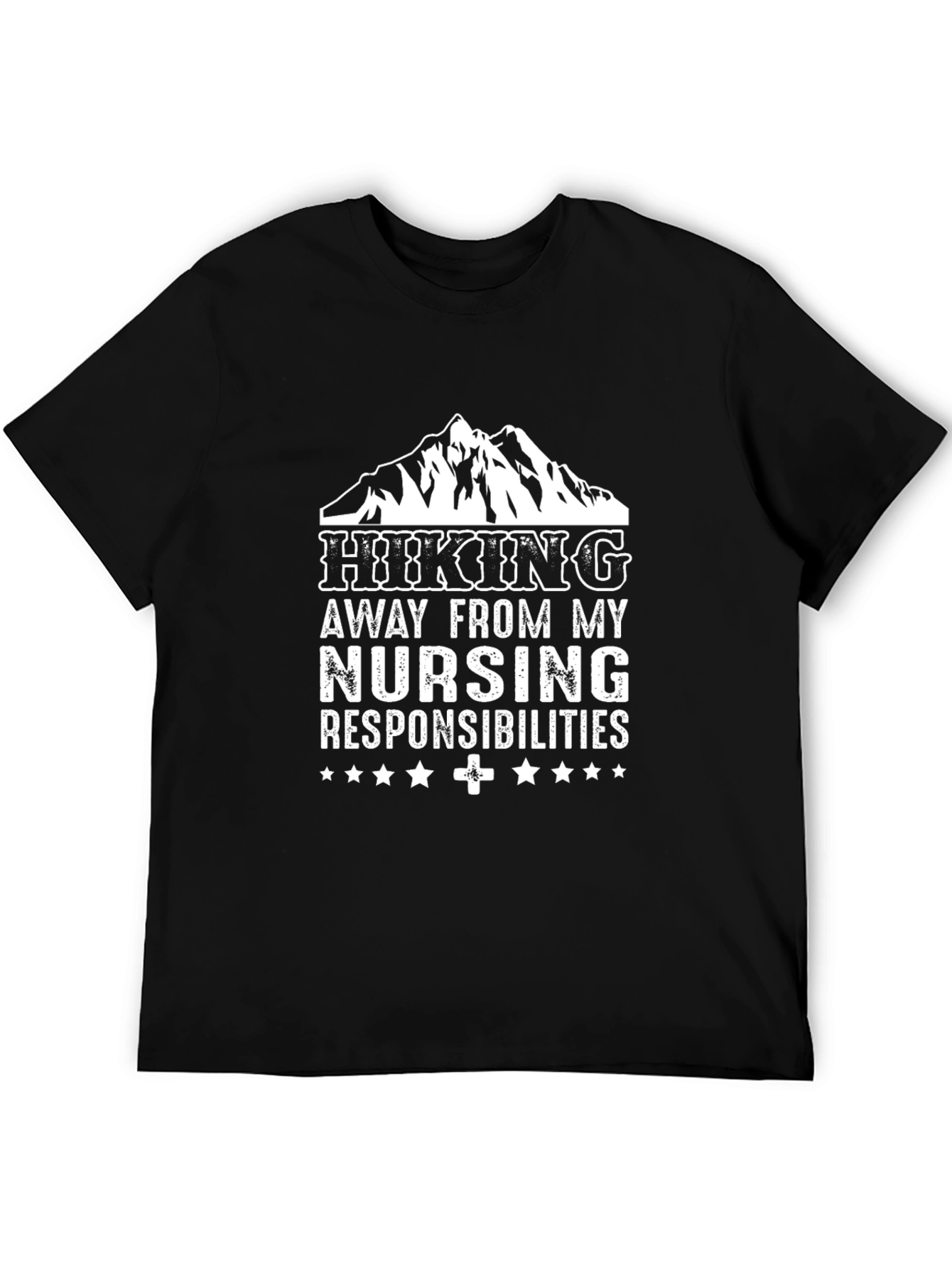 Hiking Away From My Nursing Responsibilities T-Shirt