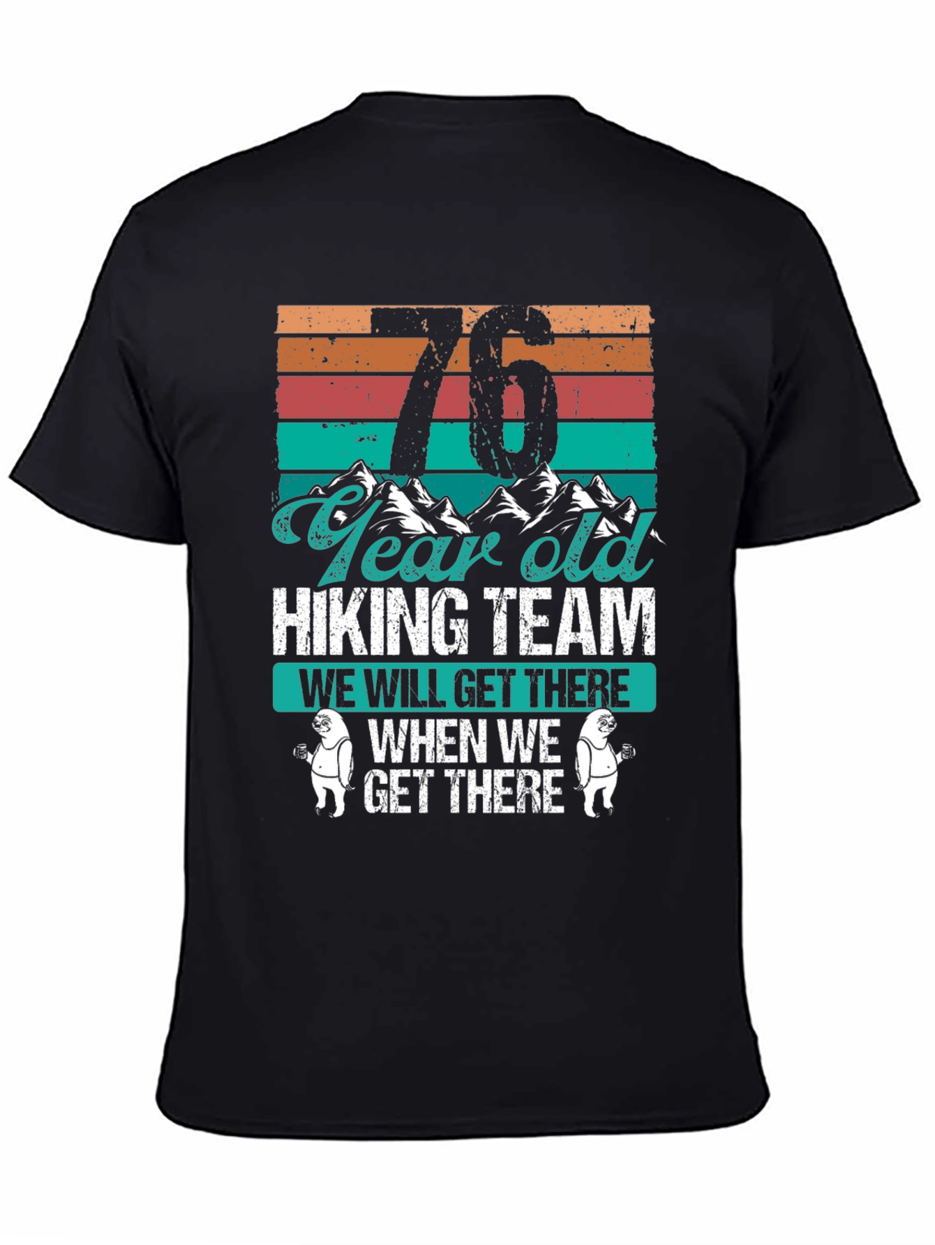 76 Year Old Hiking Team T-Shirt