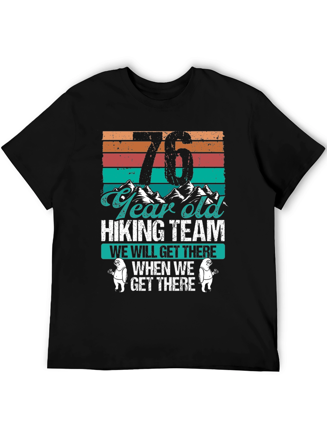 76 Year Old Hiking Team T-Shirt