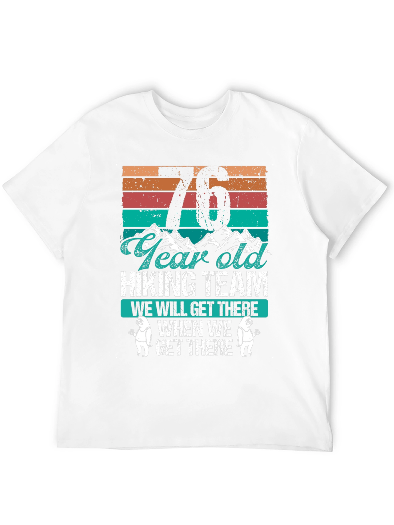 76 Year Old Hiking Team T-Shirt