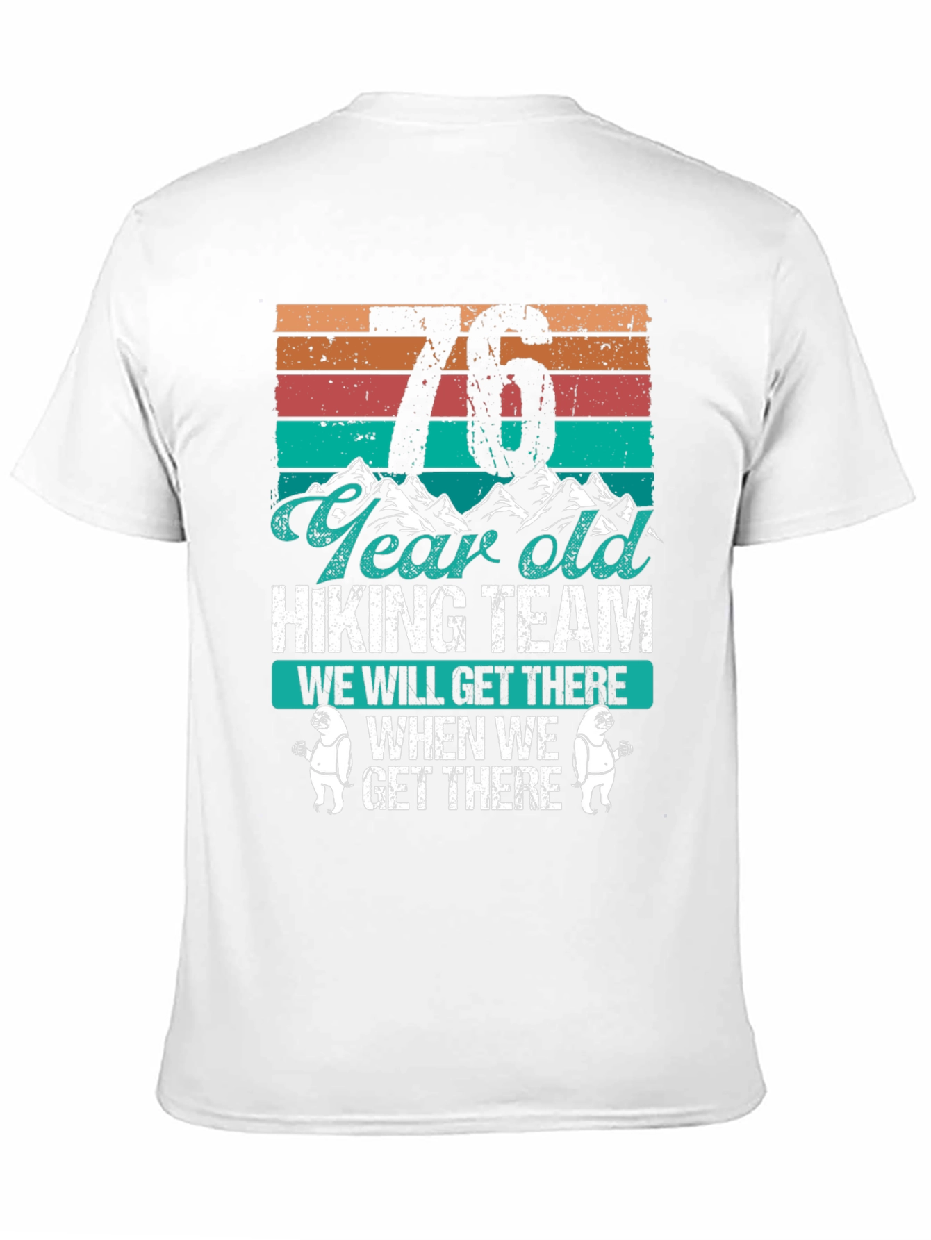 76 Year Old Hiking Team T-Shirt