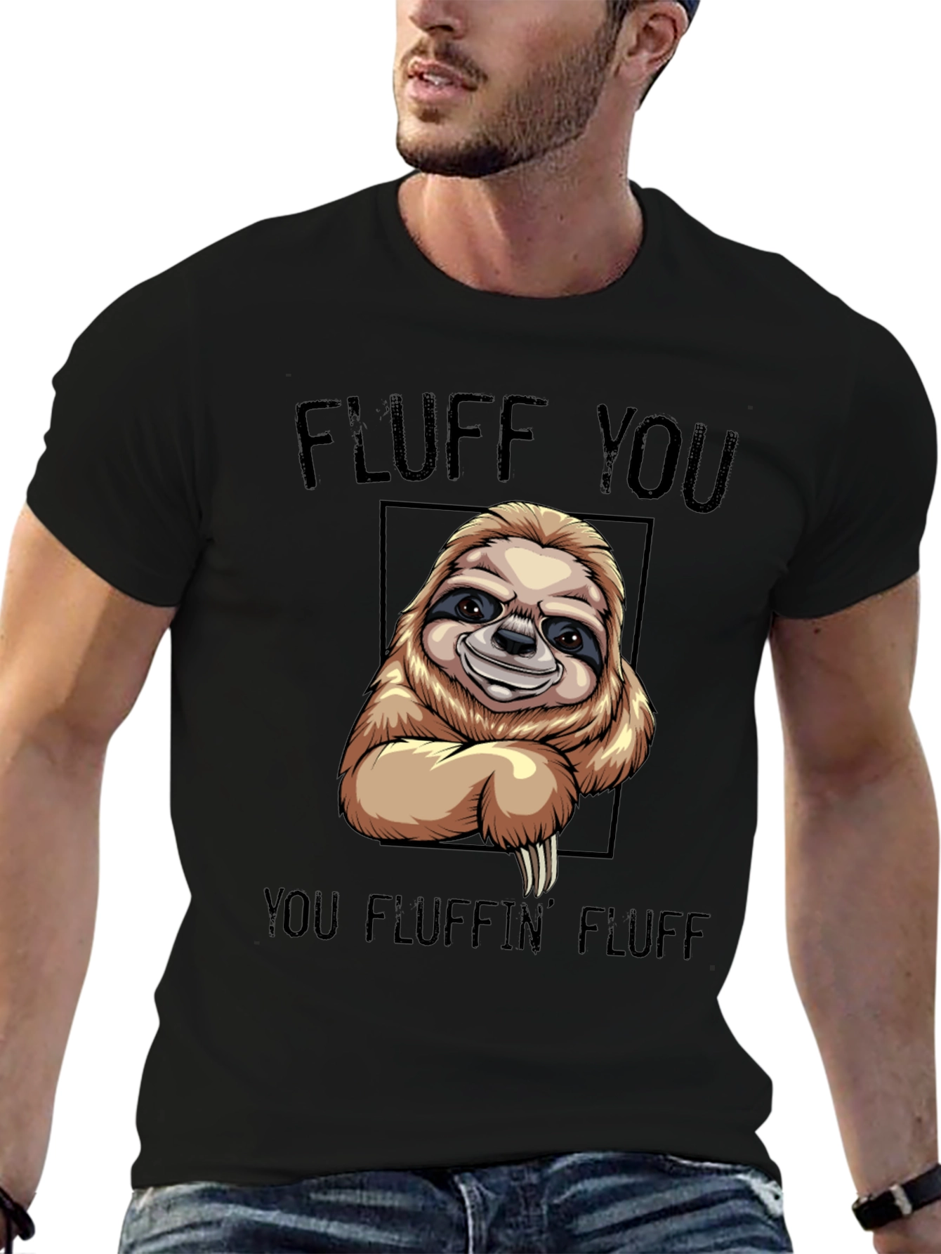 Funny Sloth T-Shirt - Fluff You You Fluffin Fluff