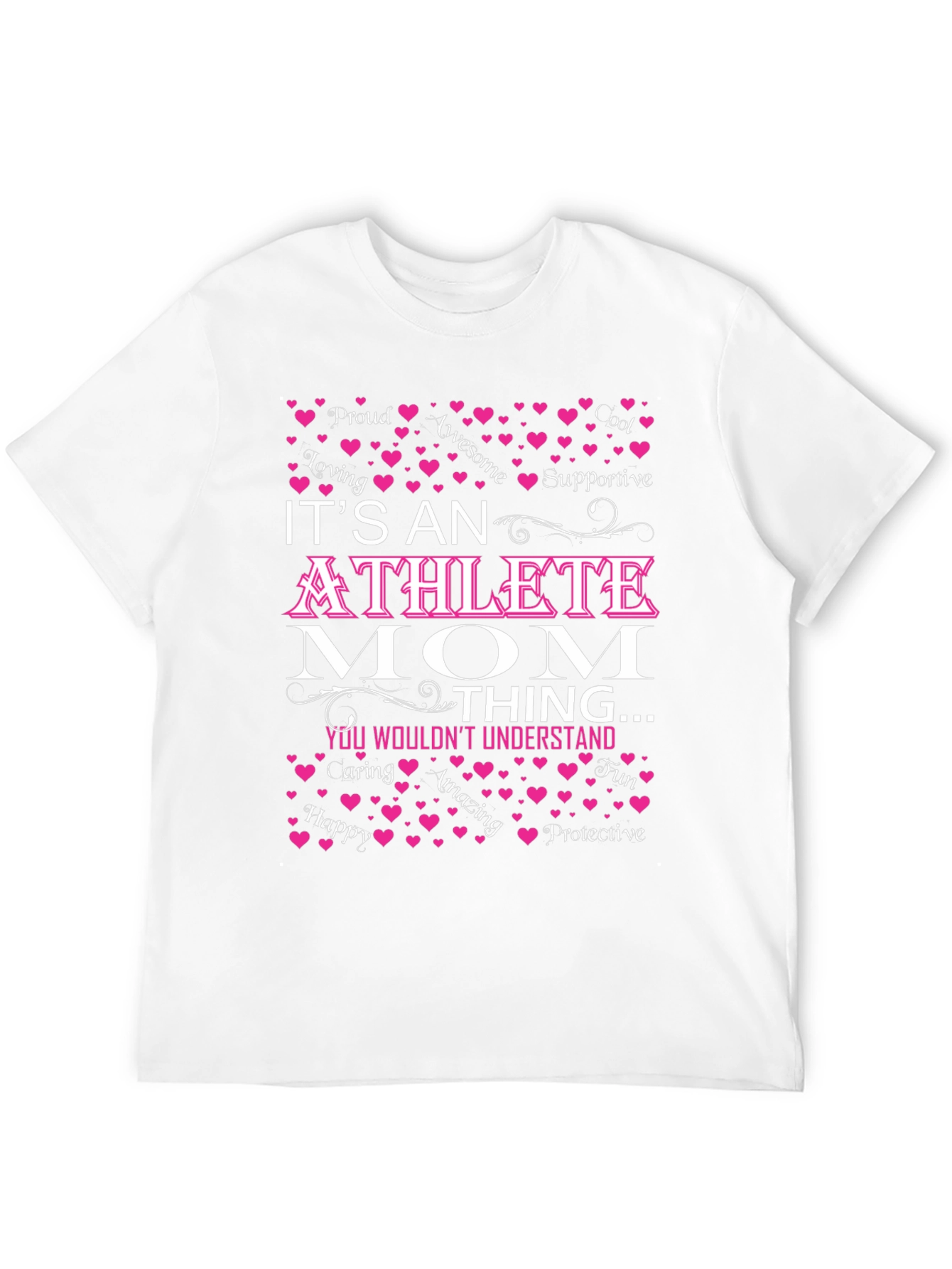 Athlete Mom T-Shirt: Loving Supportive Protective