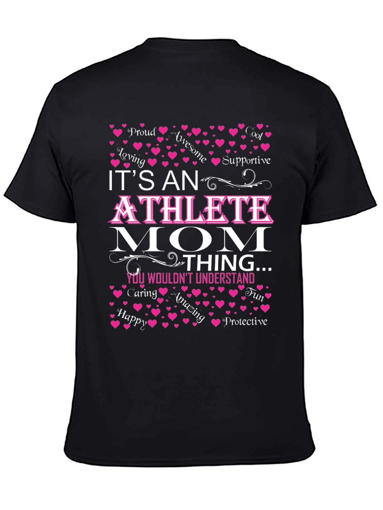 Athlete Mom T-Shirt: Loving Supportive Protective