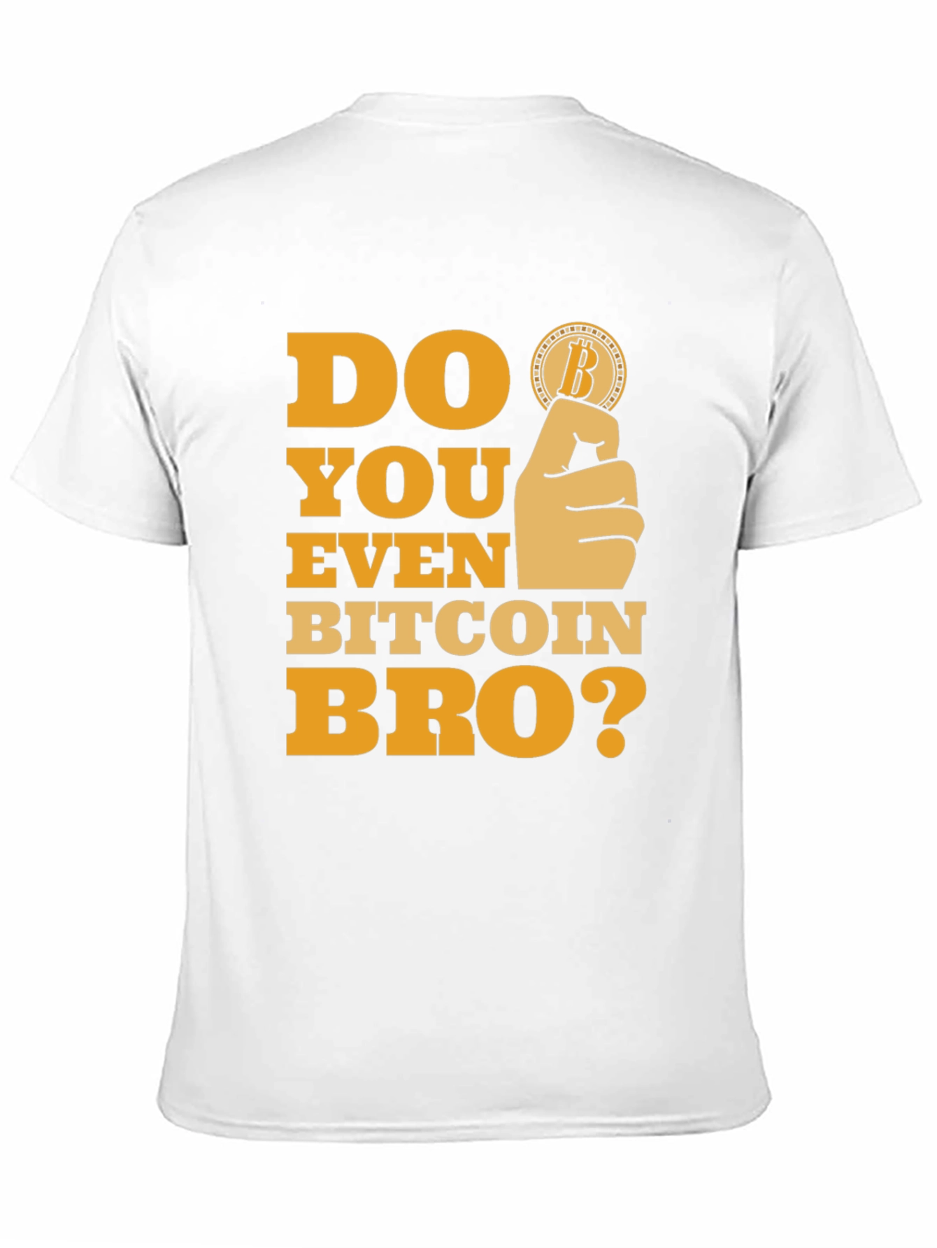 Do You Even Bitcoin Bro? T-Shirt