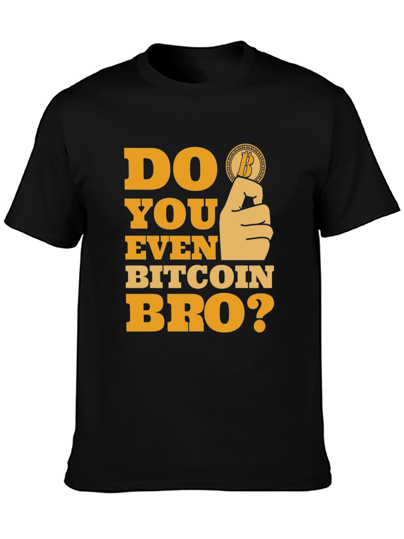 Do You Even Bitcoin Bro? T-Shirt