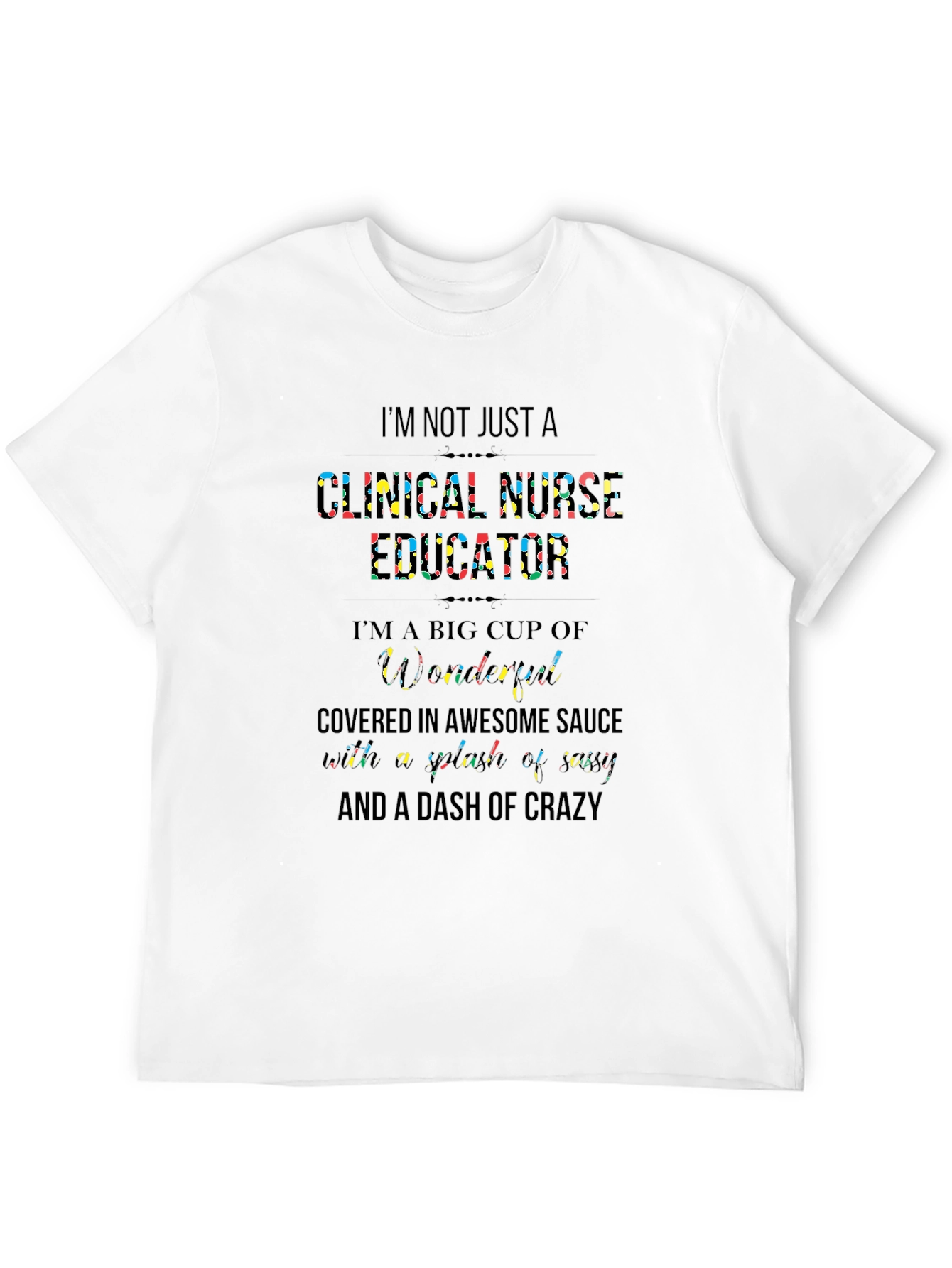 Clinical Nurse Educator Novelty T-Shirt
