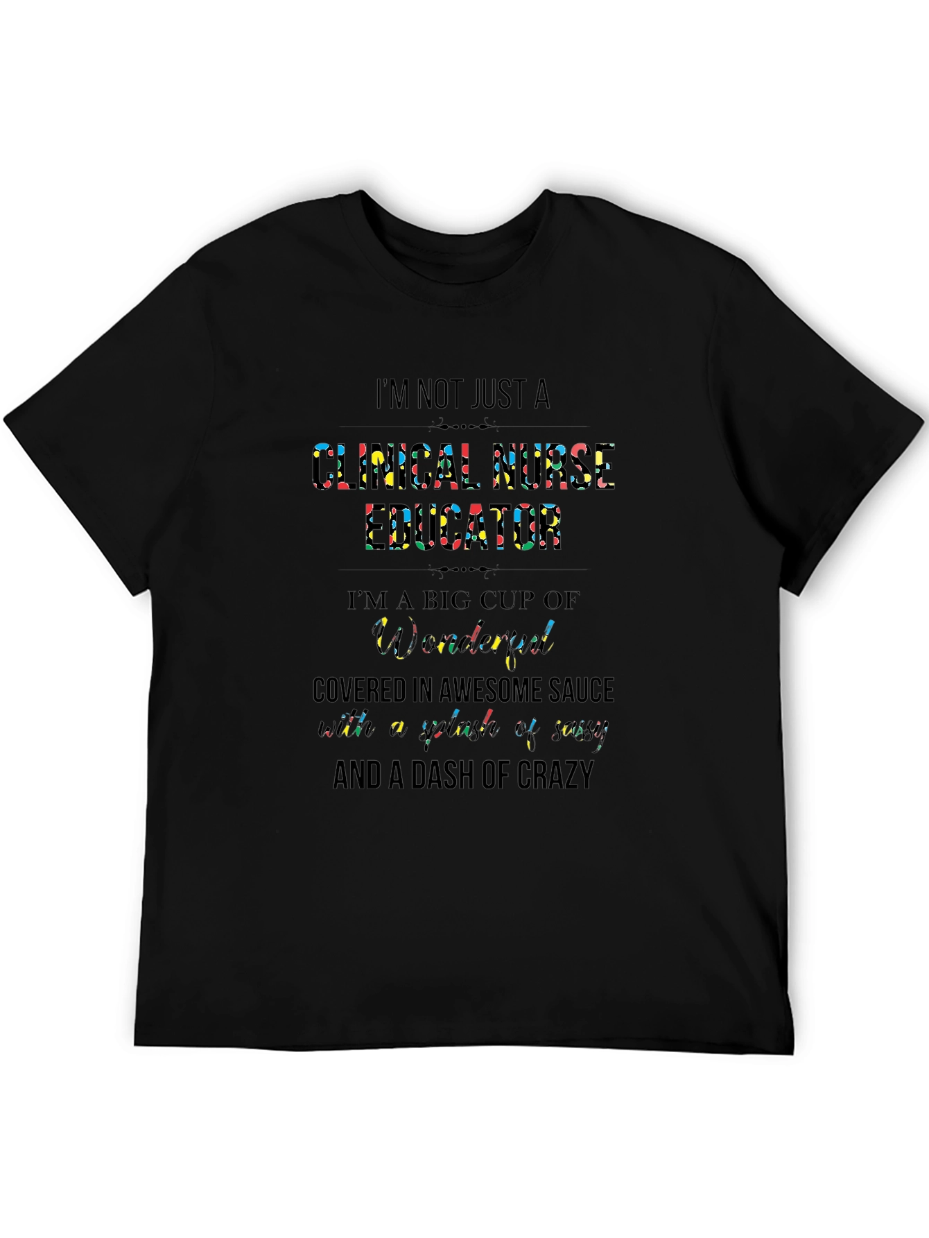 Clinical Nurse Educator Novelty T-Shirt
