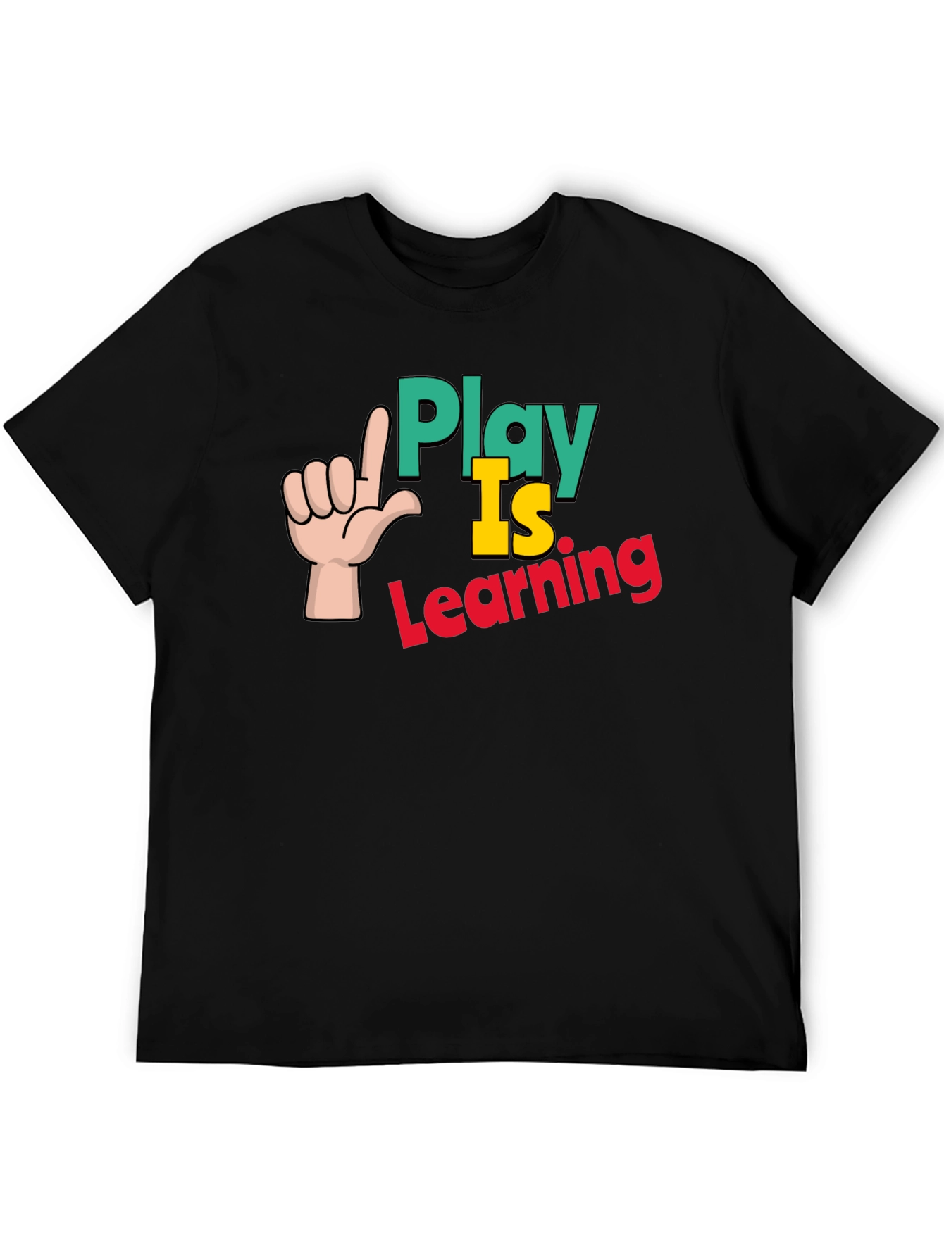 Play is Learning Graphic T-Shirt