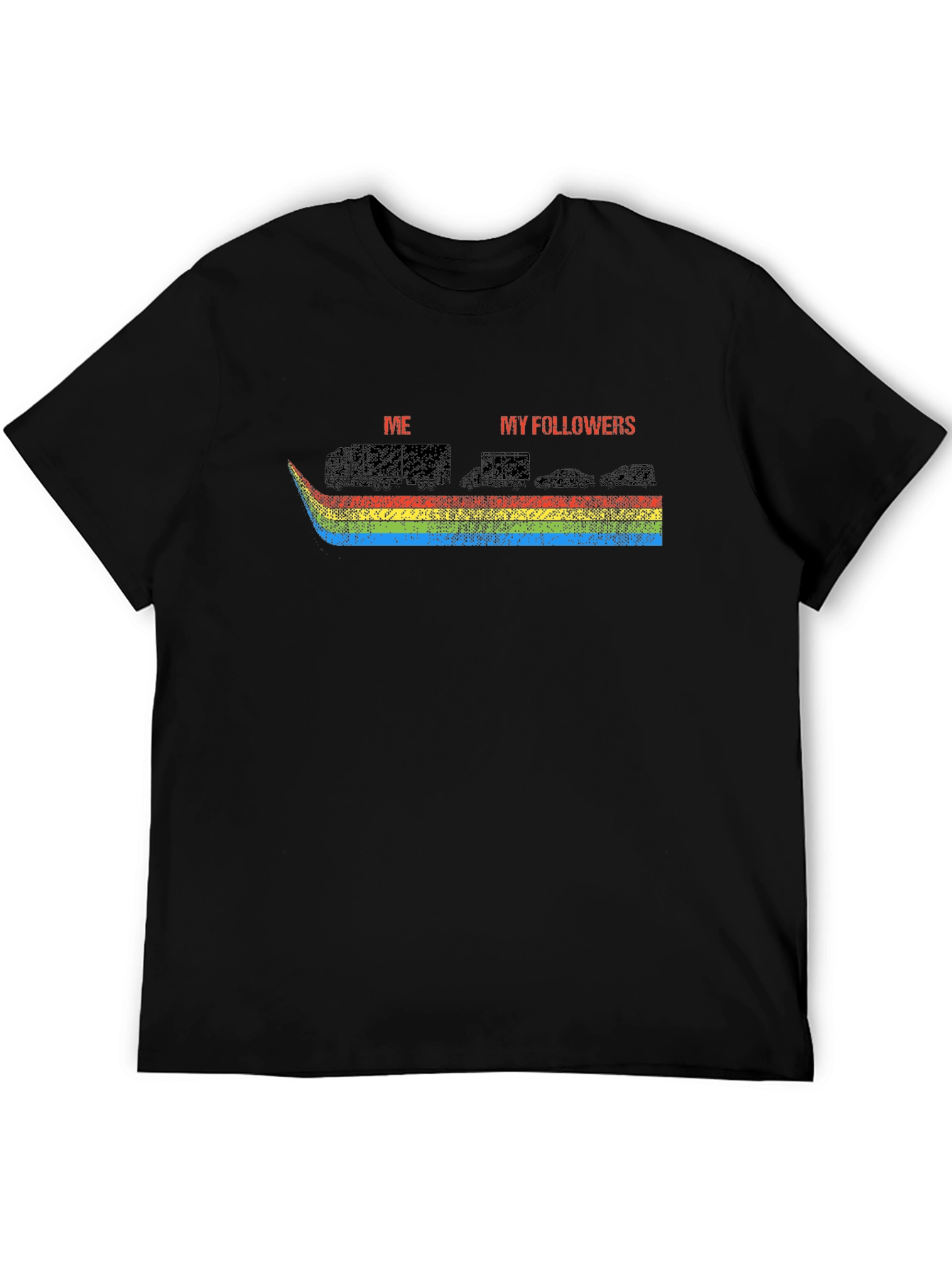 Trucks vs. Cars T-Shirt - Me vs. My Followers