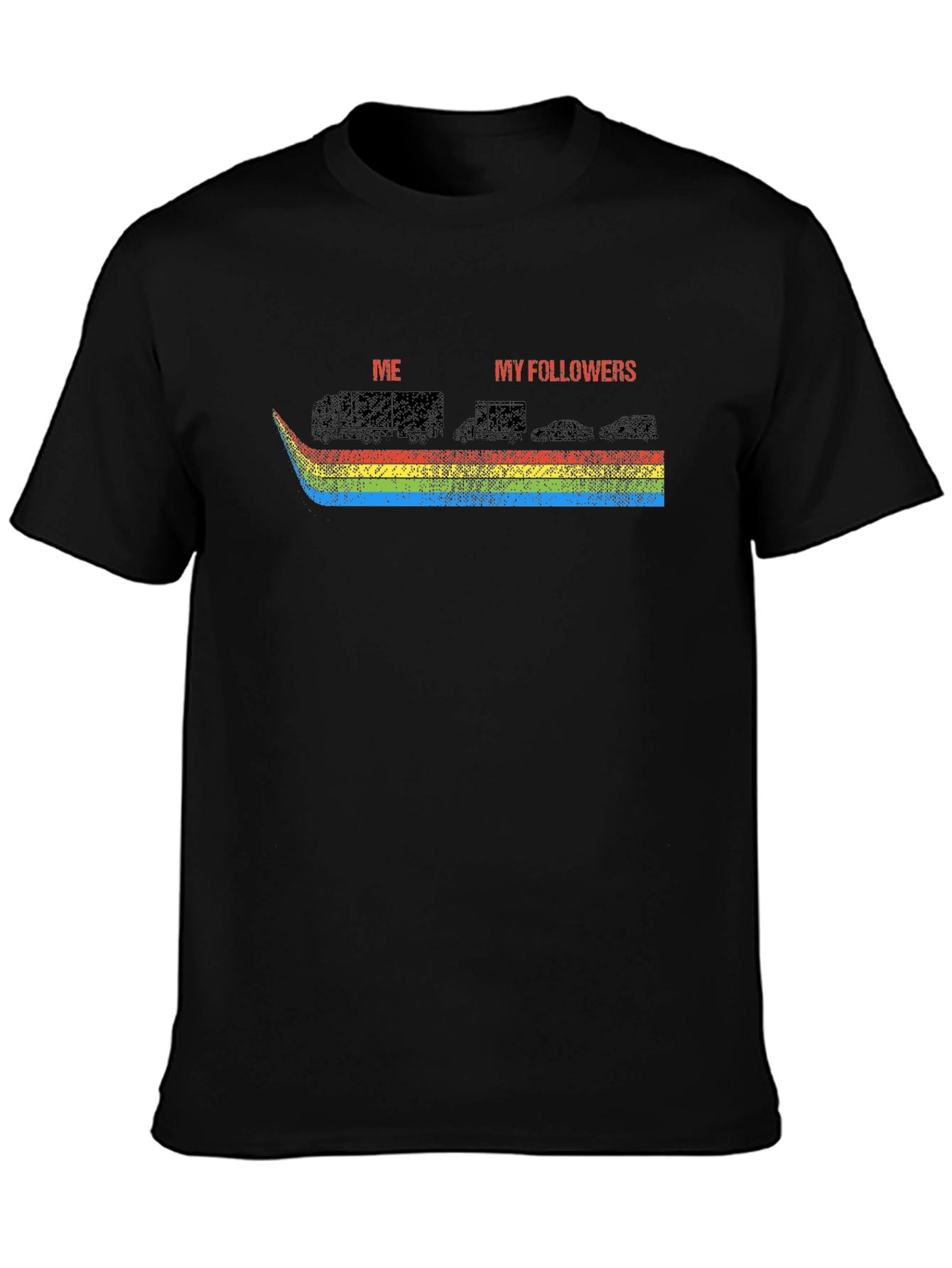Trucks vs. Cars T-Shirt - Me vs. My Followers