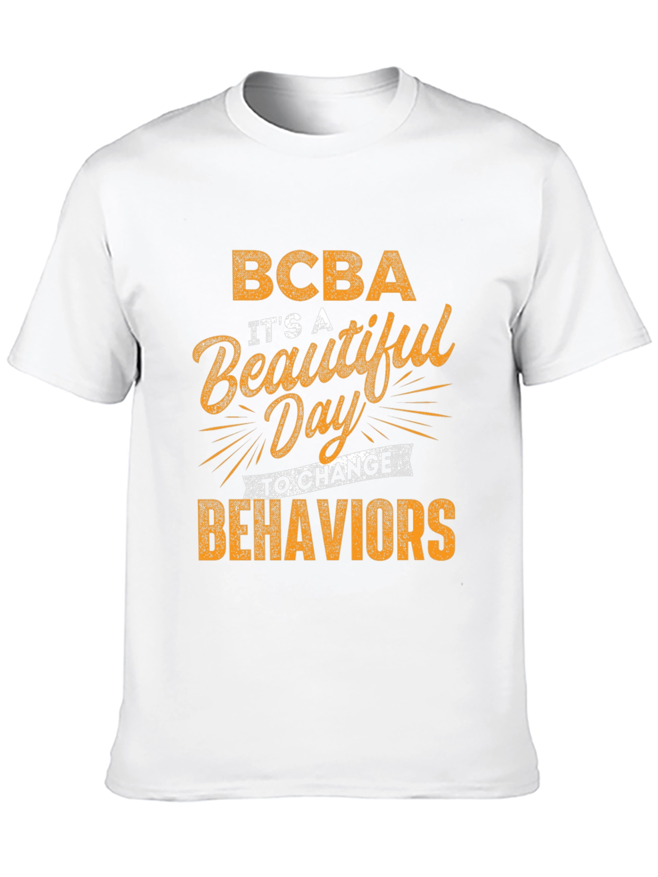 BCBA Beautiful Day to Change Behaviors Graphic Tee