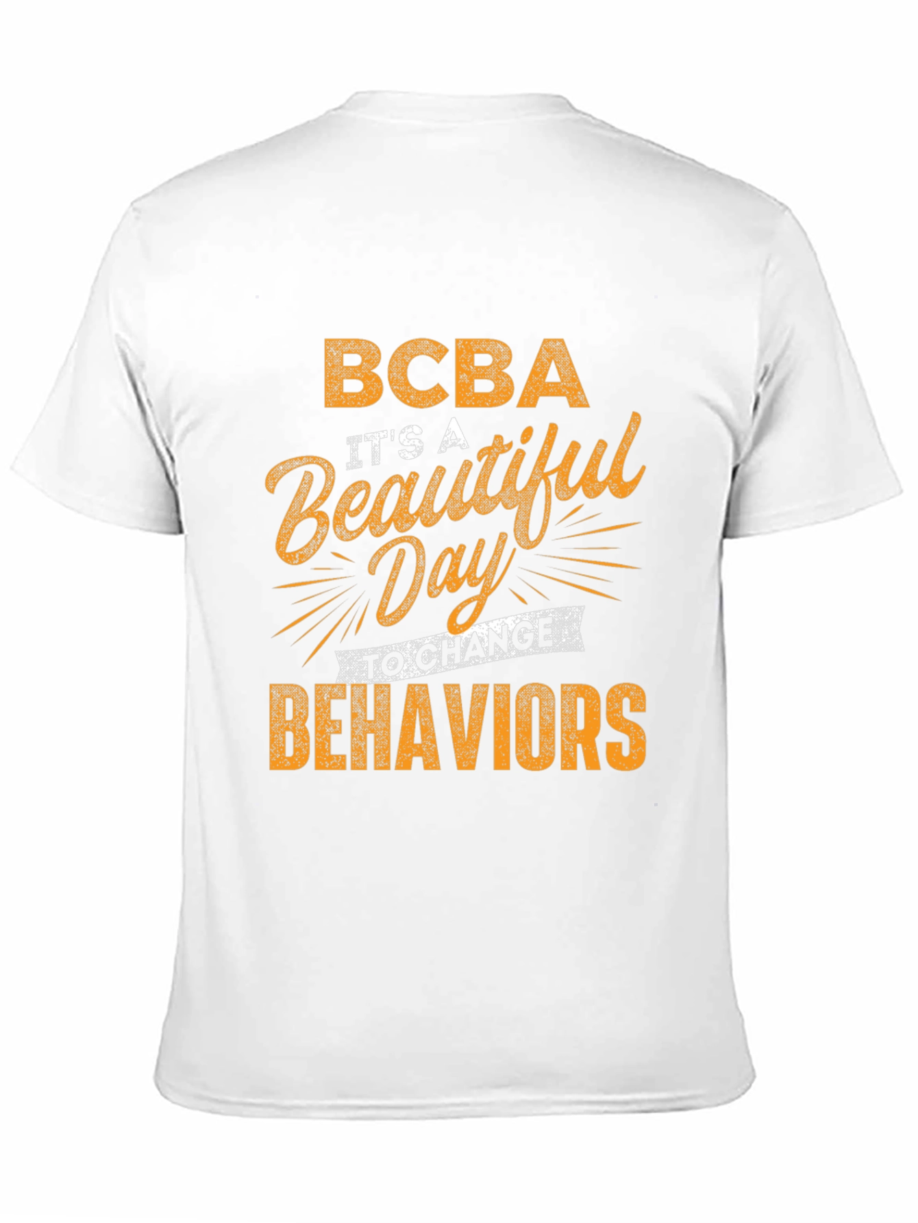 BCBA Beautiful Day to Change Behaviors Graphic Tee