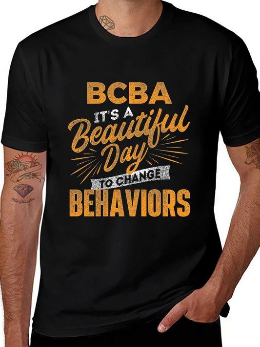 BCBA Beautiful Day to Change Behaviors Graphic Tee