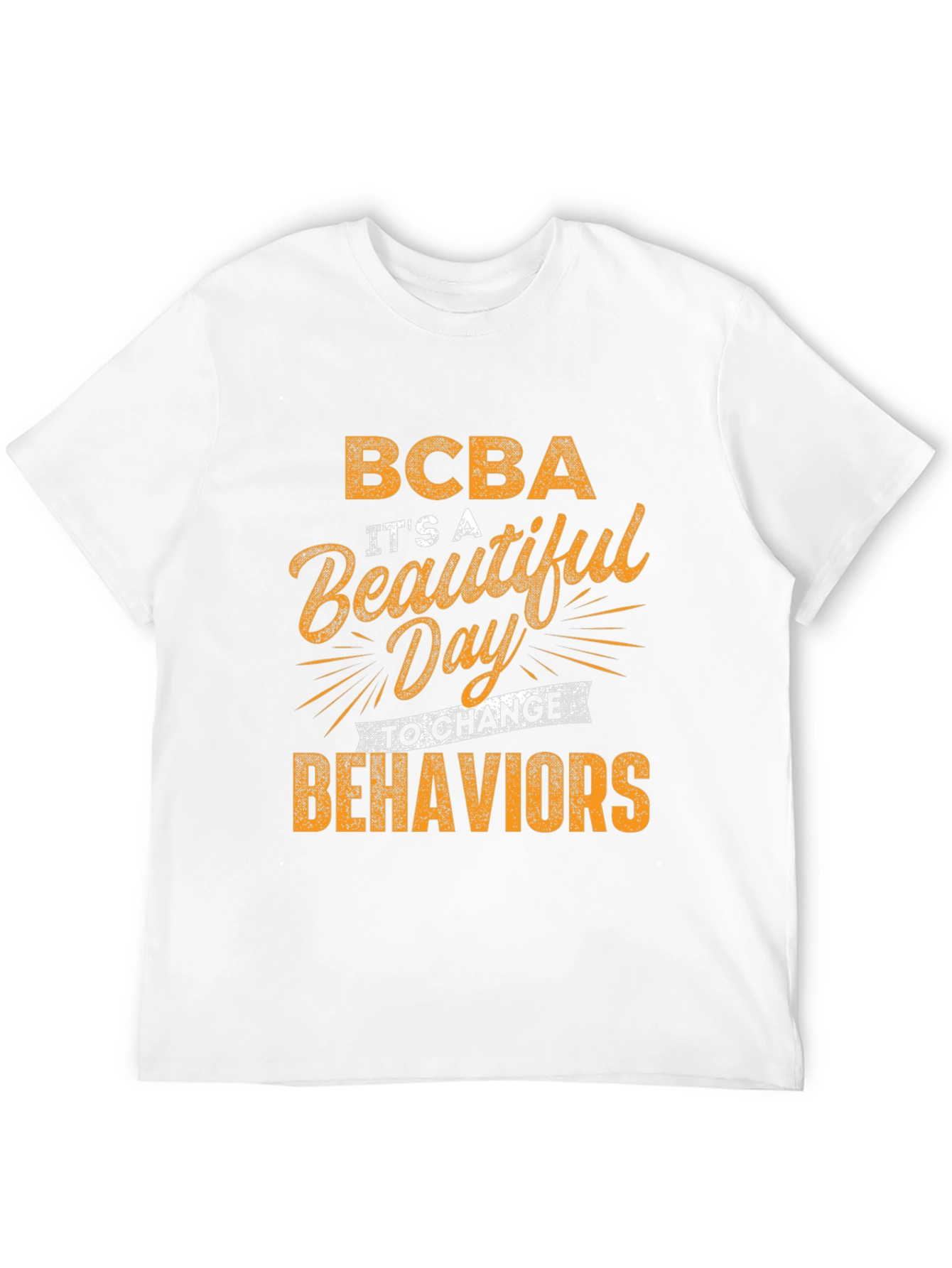 BCBA Beautiful Day to Change Behaviors Graphic Tee