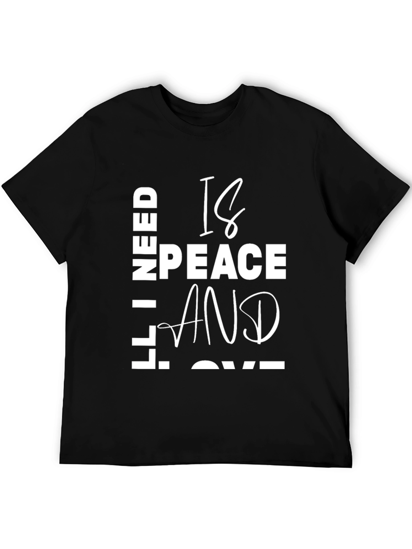I Need Peace and Love Black T-Shirt