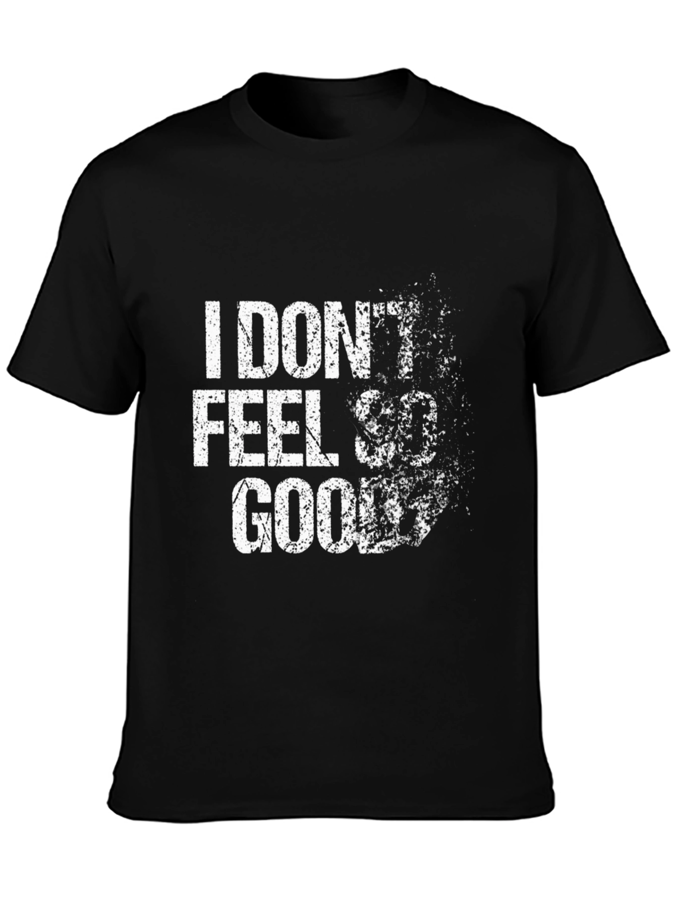 I Dont Feel So Good Graphic Tee