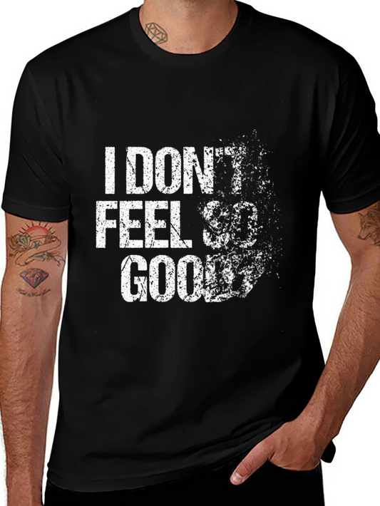 I Dont Feel So Good Graphic Tee