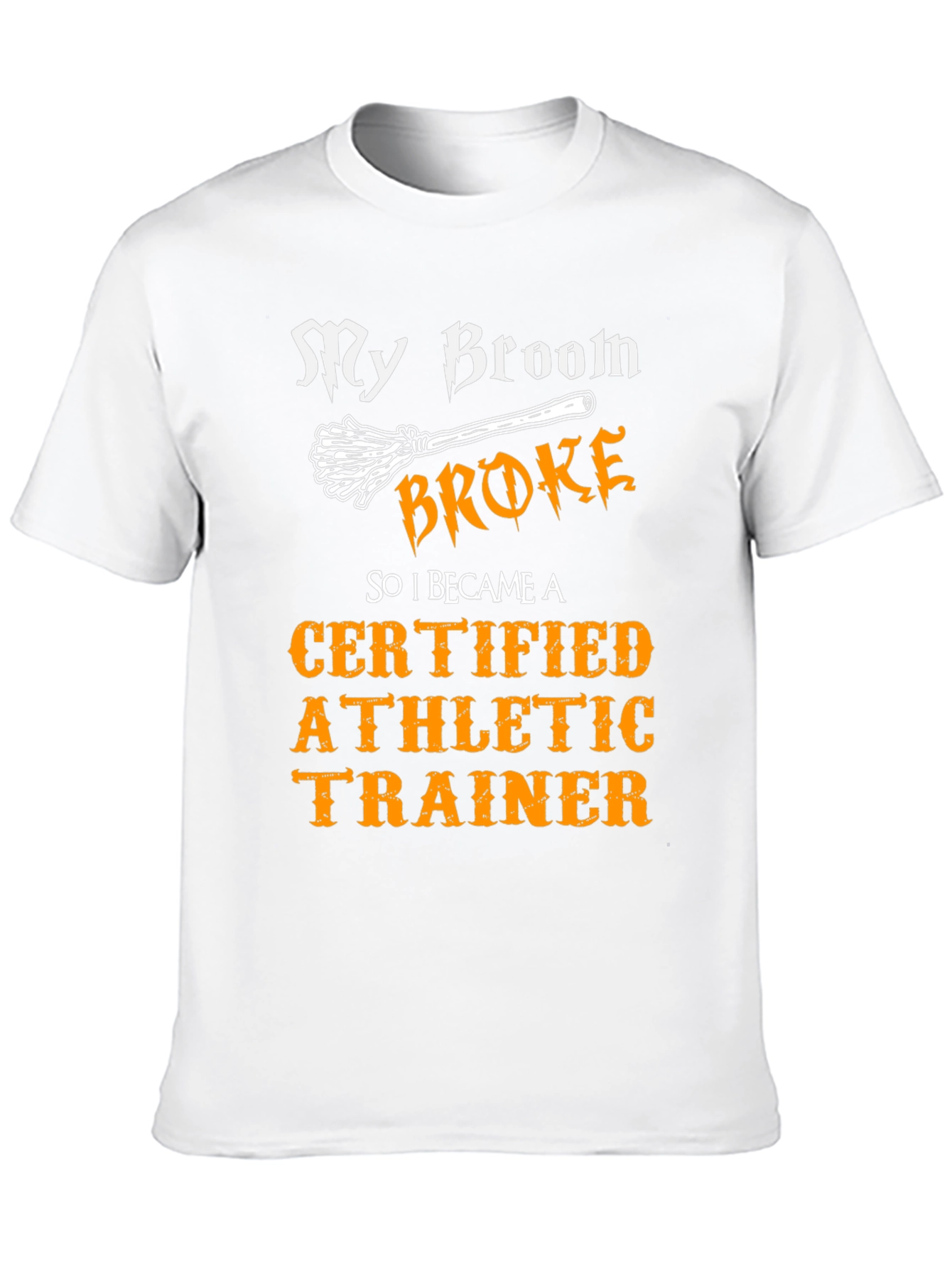 My Broom Broke Athletic Trainer T-Shirt