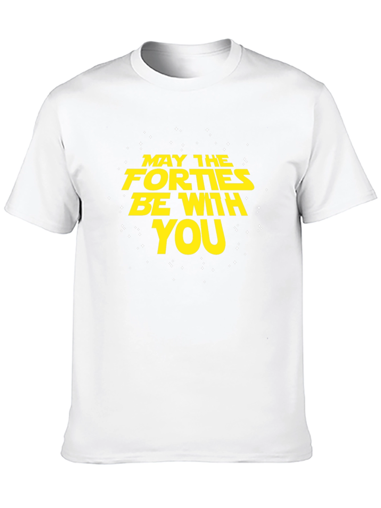 May the Forties Be With You T-Shirt